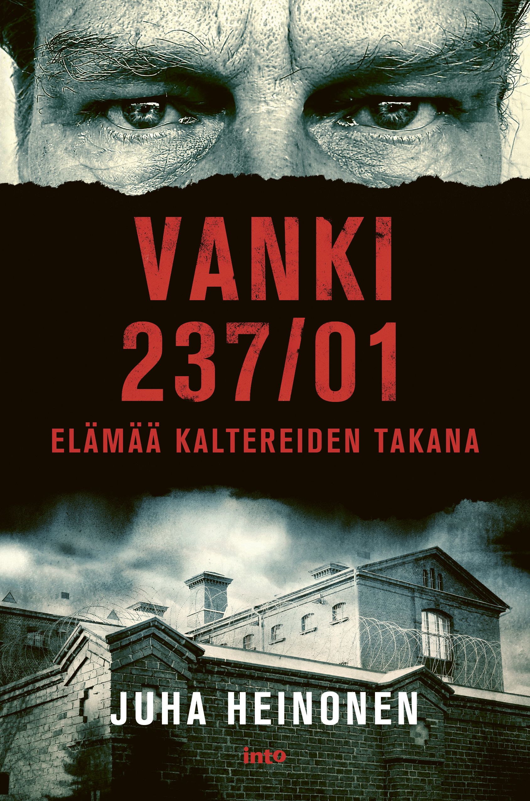 Kirjailijan Juha Heinonen käytetty kirja Vanki 237/01 : elämää kaltereiden takana