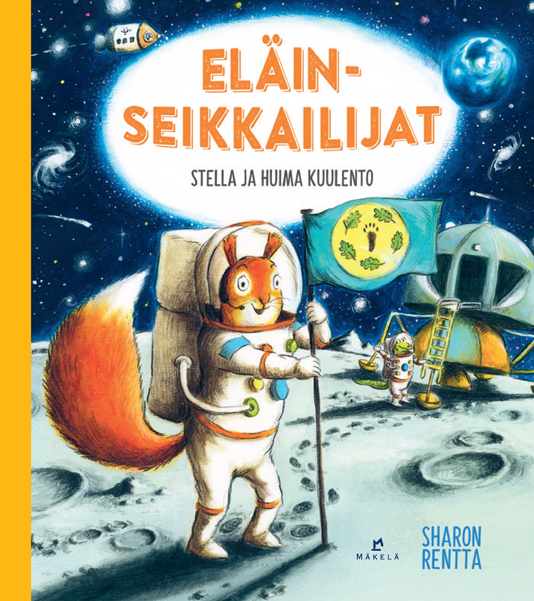 Sharon Rentta : Stella ja huima kuulento