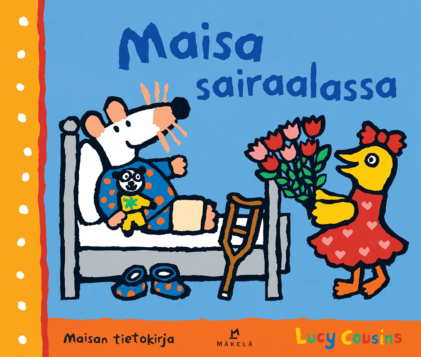 Lucy Cousins : Maisa sairaalassa