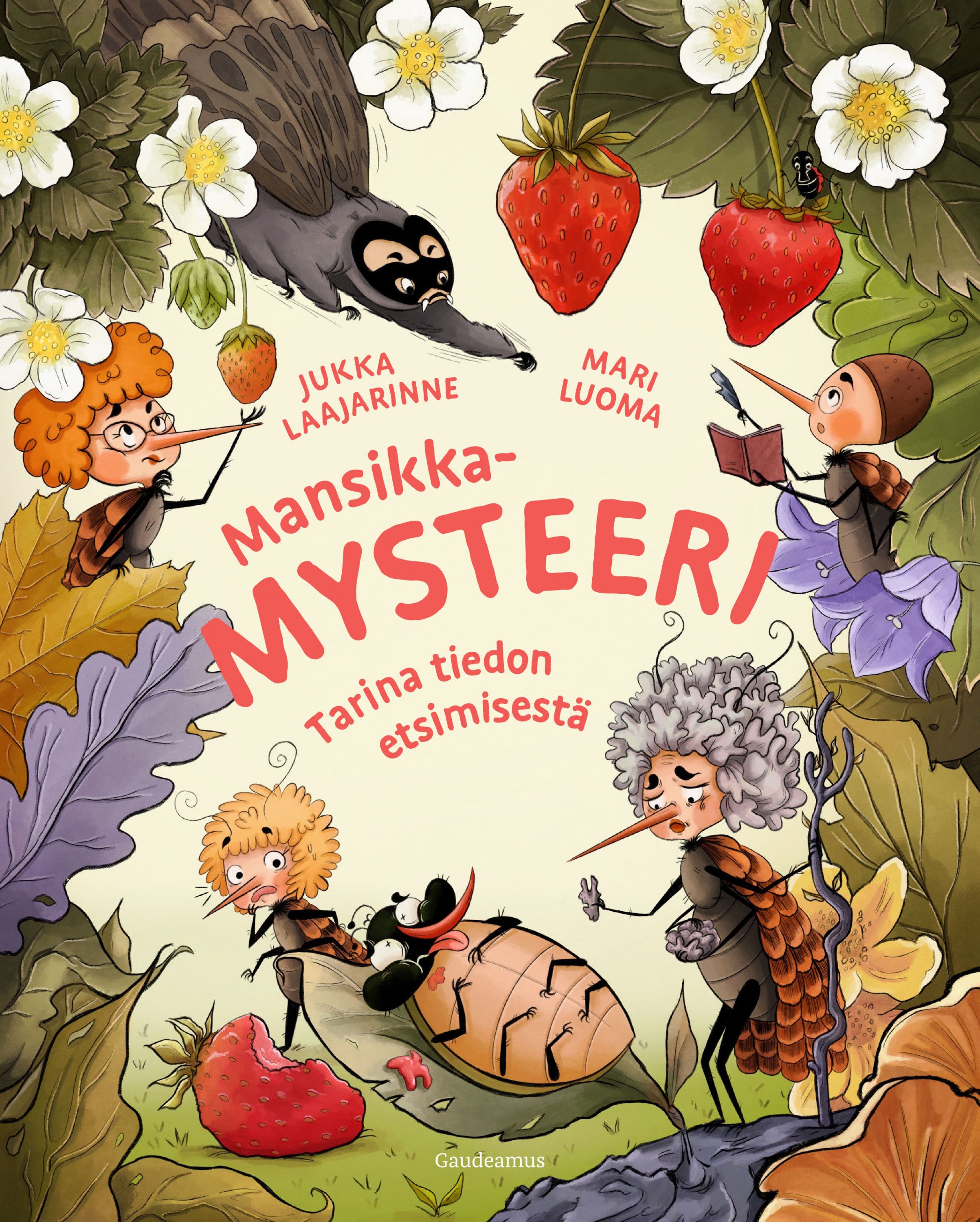 Kirjailijan Jukka Laajarinne uusi kirja Mansikkamysteeri : tarina tiedon etsimisestä (UUSI)