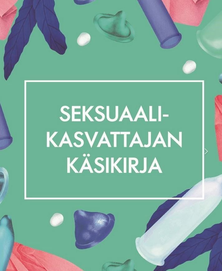 Maria Oinonen & Anni Susineva : Seksuaalikasvattajan käsikirja