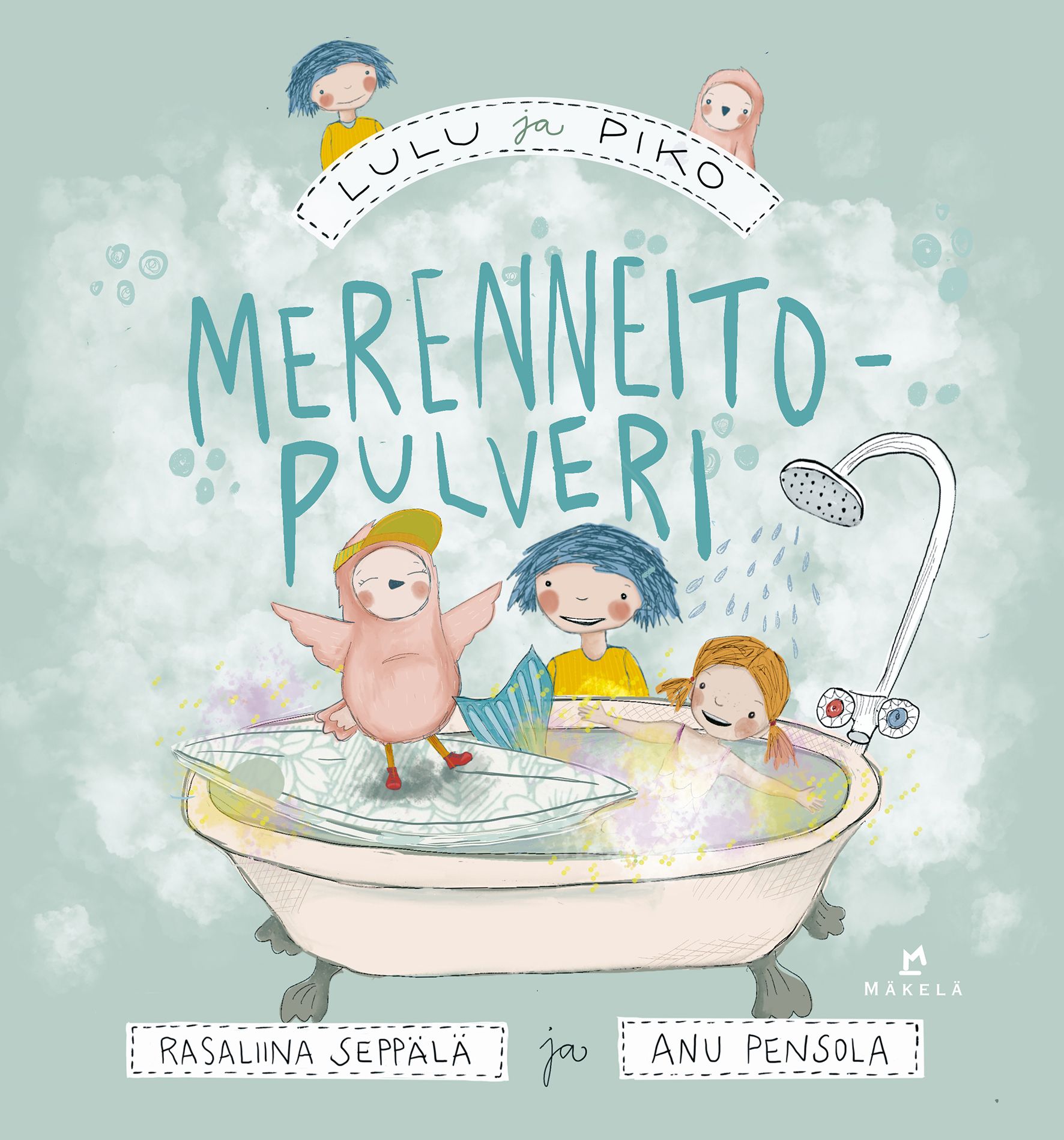 Rasaliina Seppälä : Lulu ja Piko – Merenneitopulveri