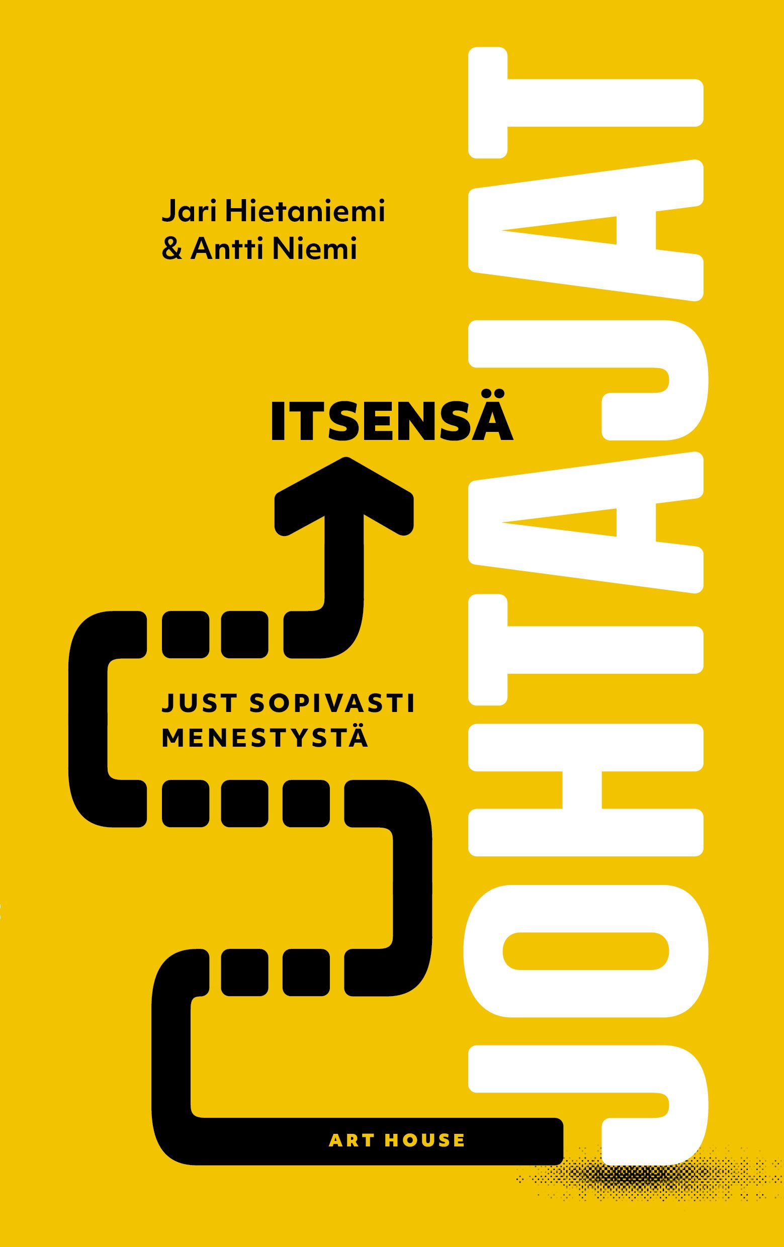 Jari Hietaniemi & Antti Niemi : Itsensä johtajat