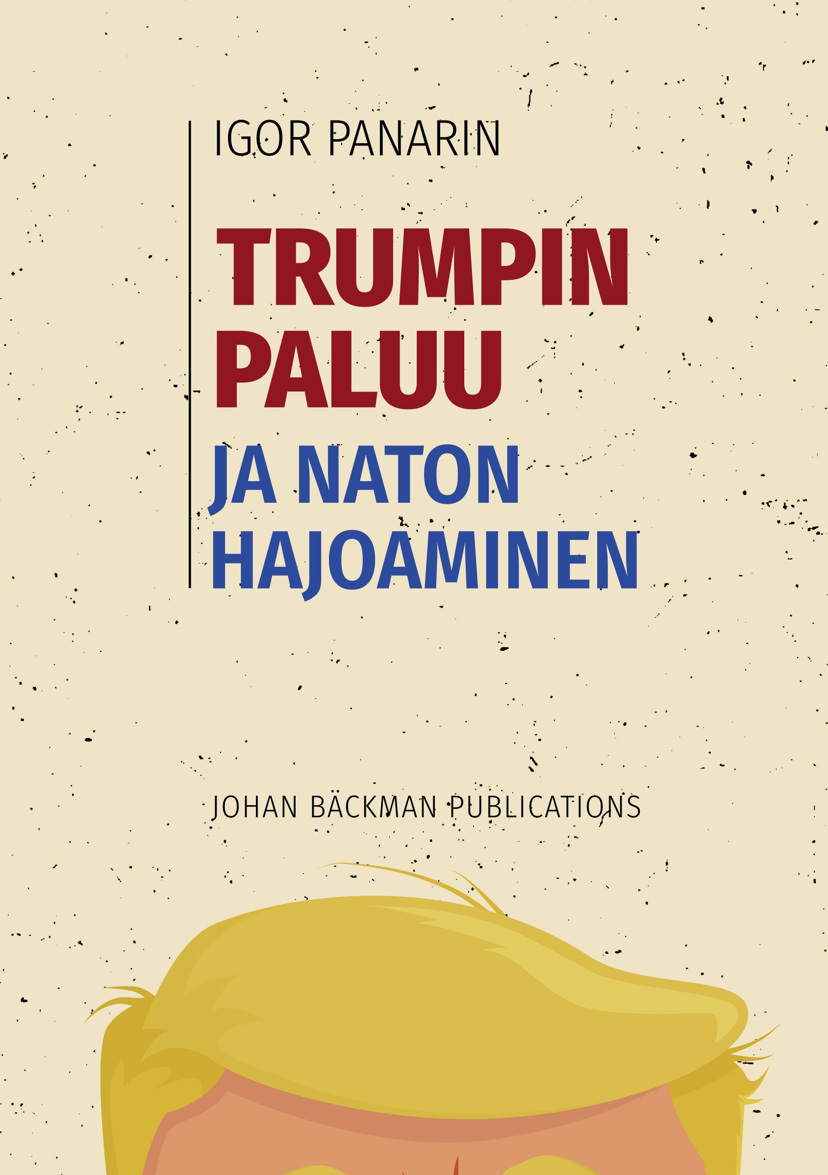 Igor Panarin : Trumpin paluu ja Naton hajoaminen