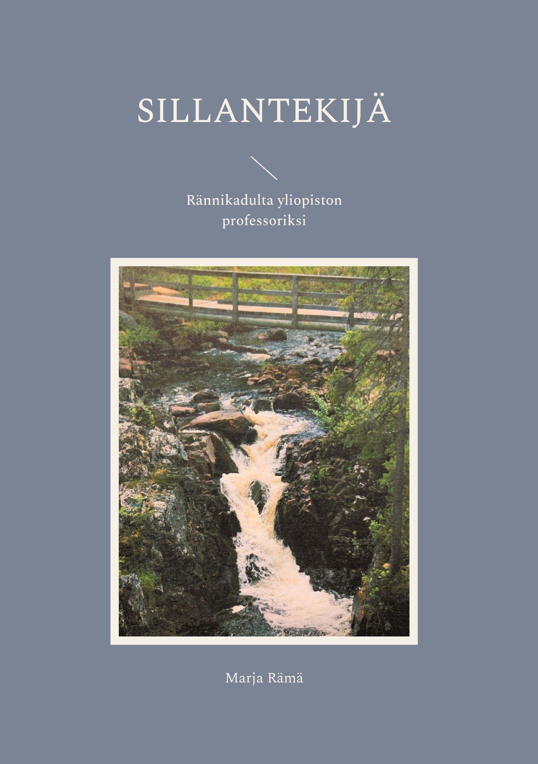 Marja Rämä : Sillantekijä