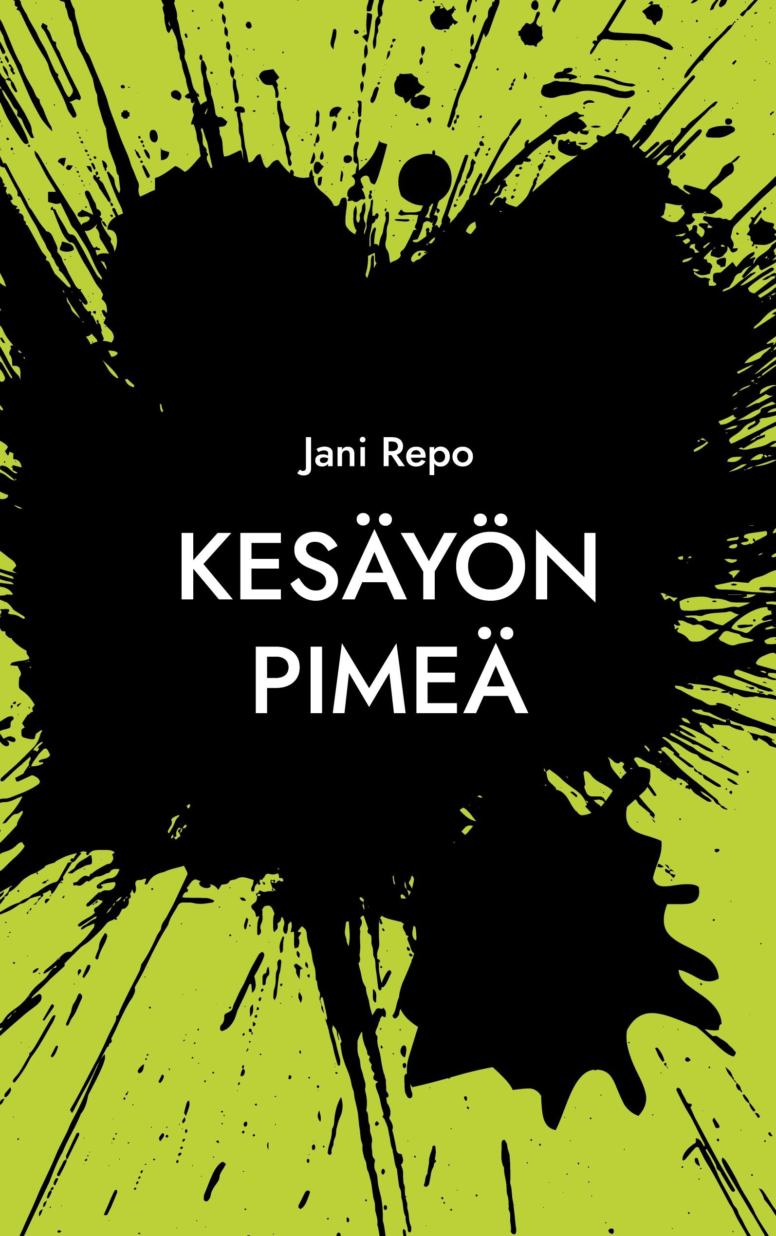Jani Repo : Kesäyön pimeä
