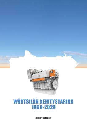Asko Vuorinen : Wärtsilän kehitystarina 1960 - 2020