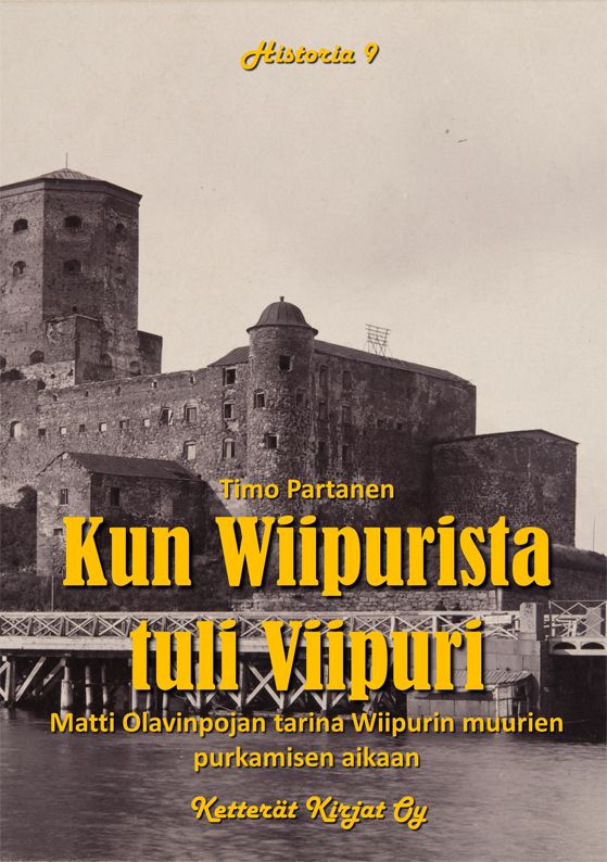 Timo Partanen : Kun Wiipurista tuli Viipuri