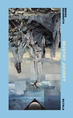 Kirjailijan Mikko Granroth uusi kirja Mustat juuret : novelleja (UUDENVEROINEN)