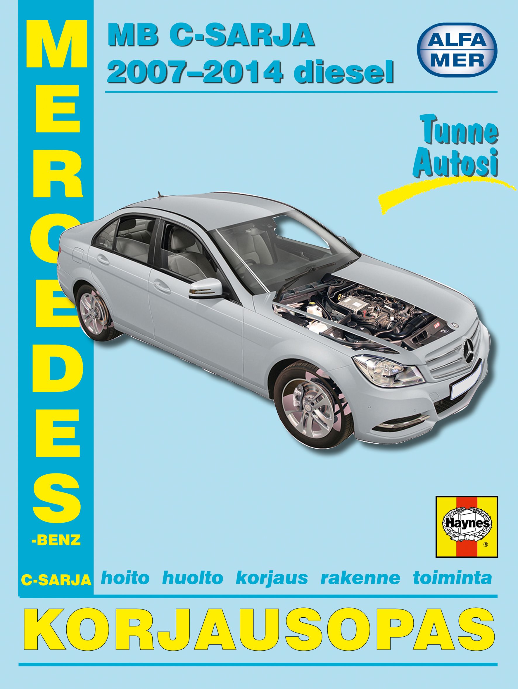 Raimo Asikainen & Kari Kuurne : Korjausopas Mercedes-Benz C-sarja diesel 2007-2014