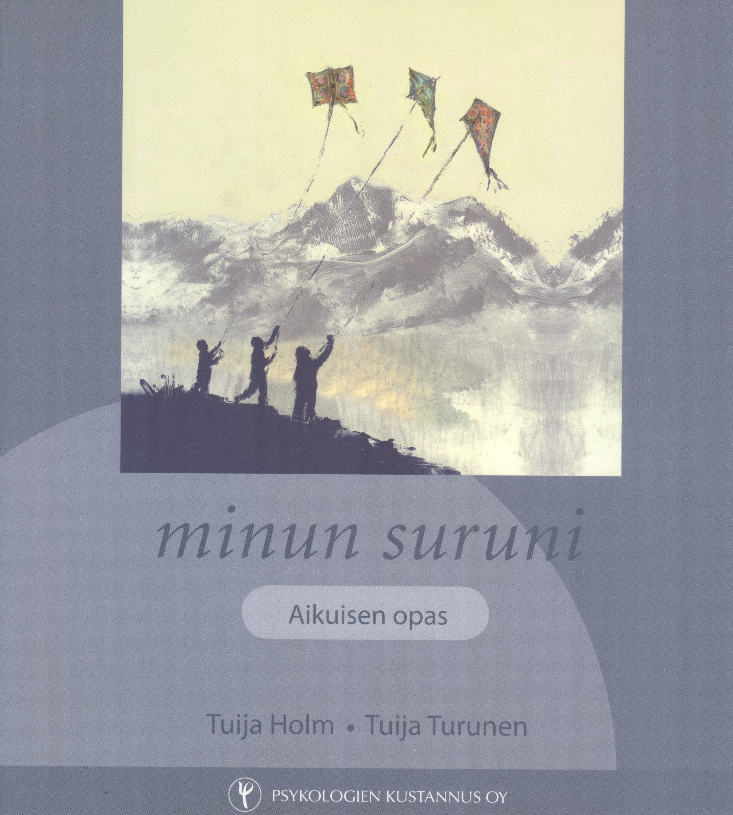 Tuija Holm & Tuija Turunen : Minun suruni