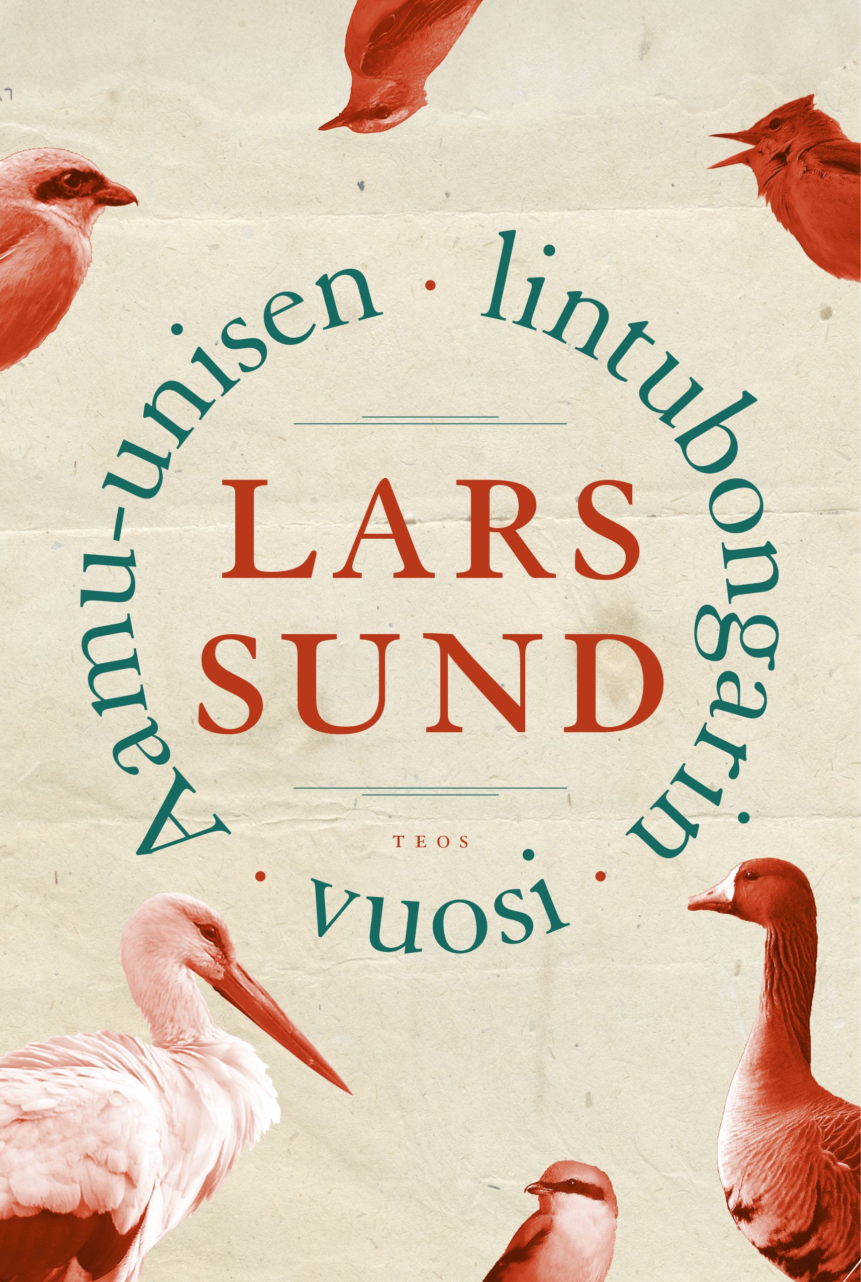 Kirjailijan Lars Sund uusi kirja Aamu-unisen lintubongarin vuosi (UUSI)