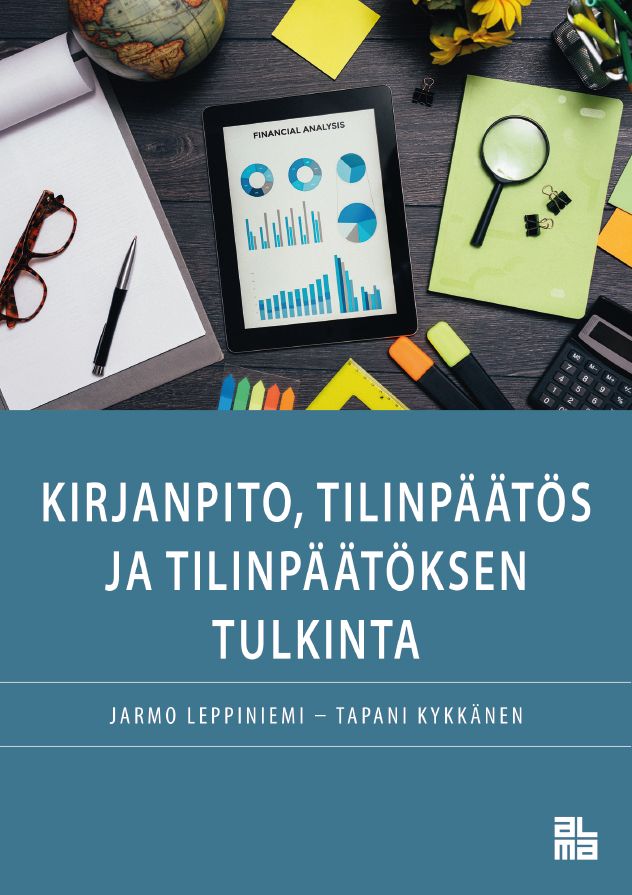 Kirjanpito, Tilinpäätös Ja Tilinpäätöksen Tulkinta