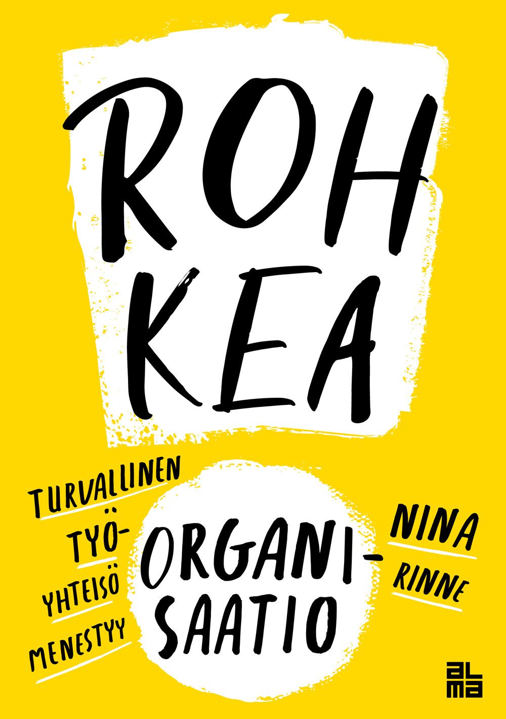 Nina Rinne : Rohkea organisaatio