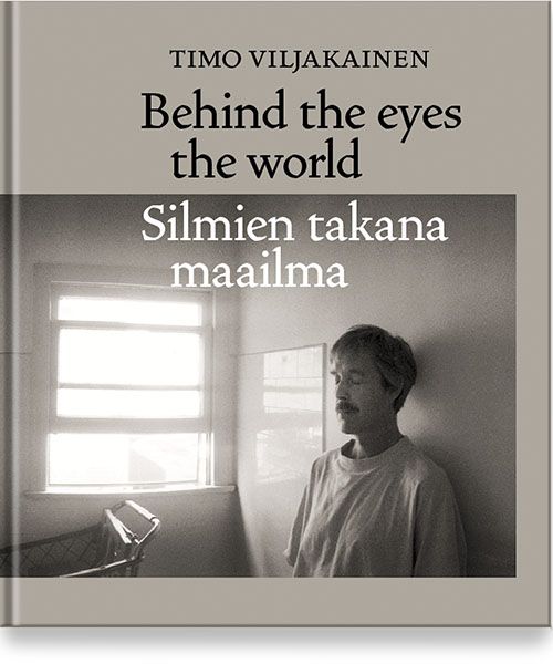 Heikki Jokinen : Silmien takana maailma /  Behind the eyes the world