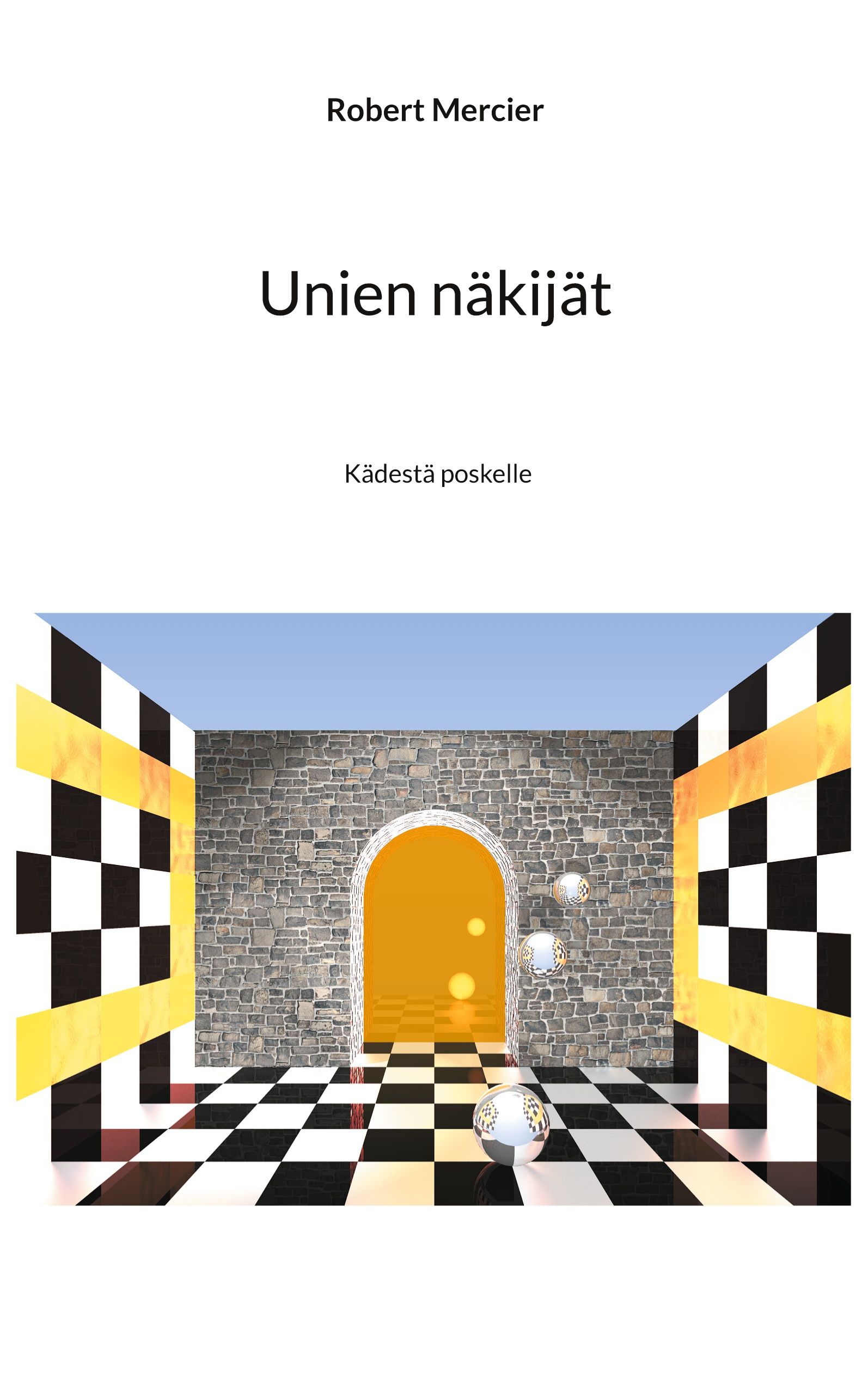 Robert Mercier : Unien näkijät