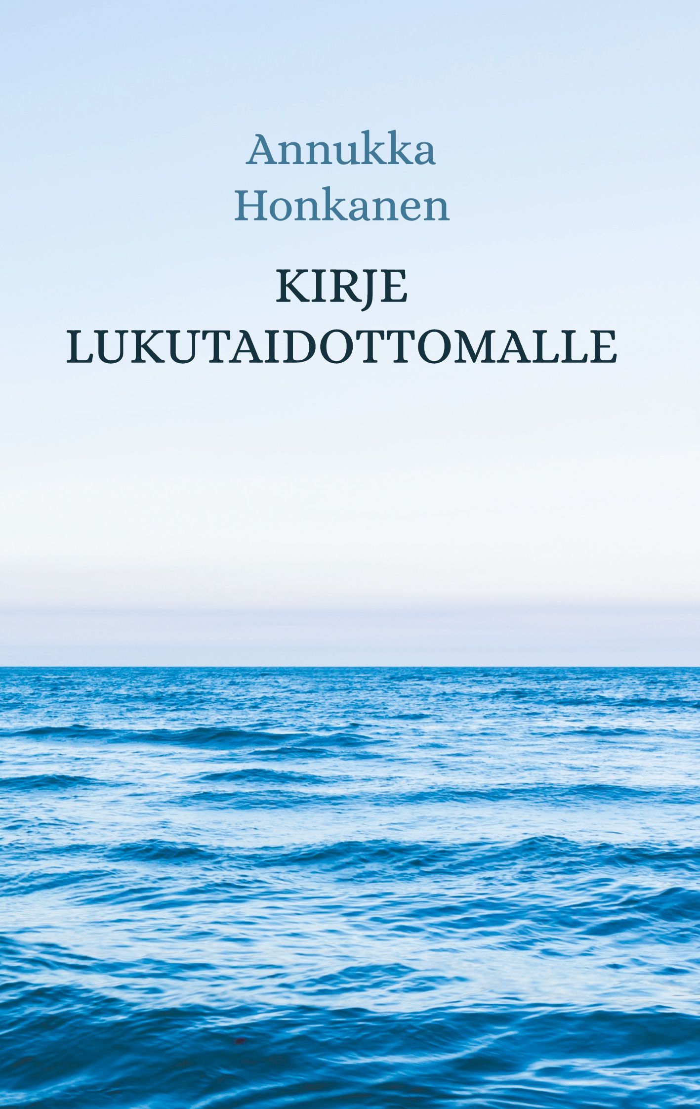Annukka Honkanen : Kirje lukutaidottomalle