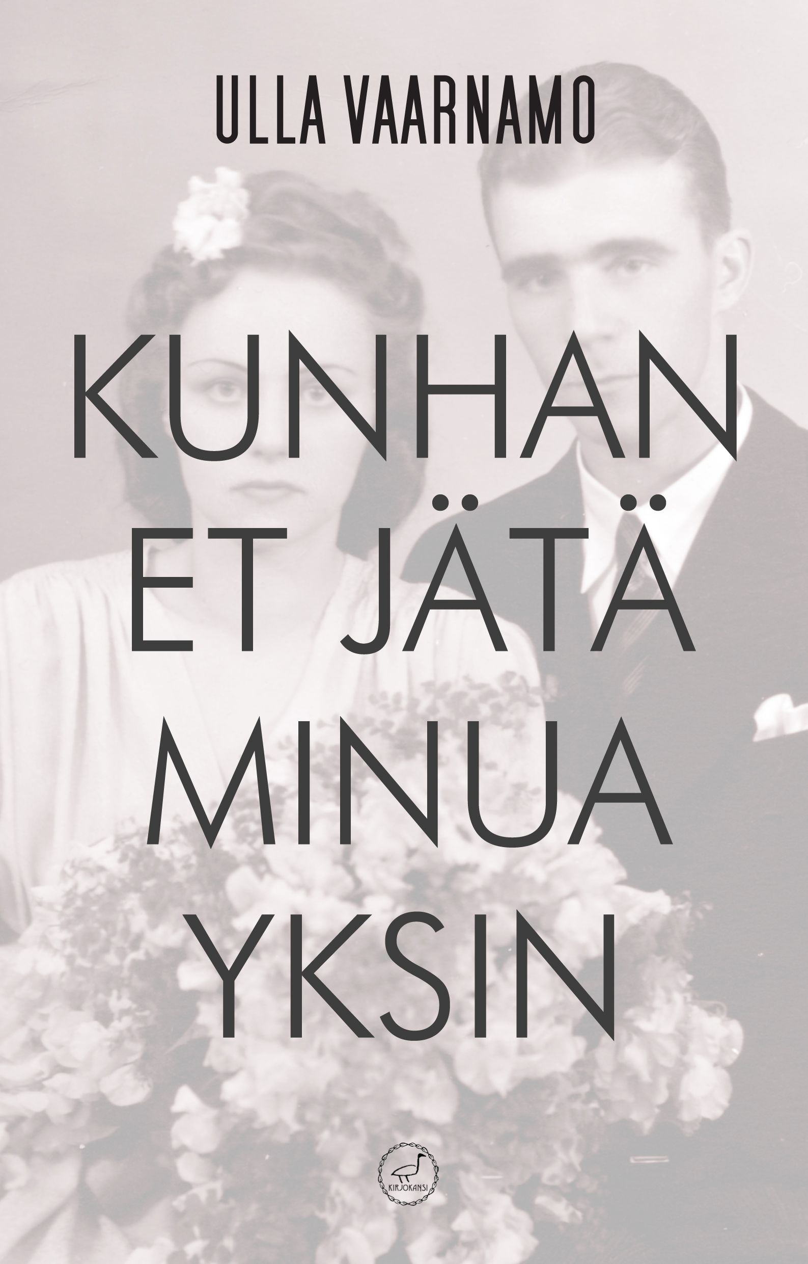 Ulla Vaarnamo : Kunhan et jätä minua yksin