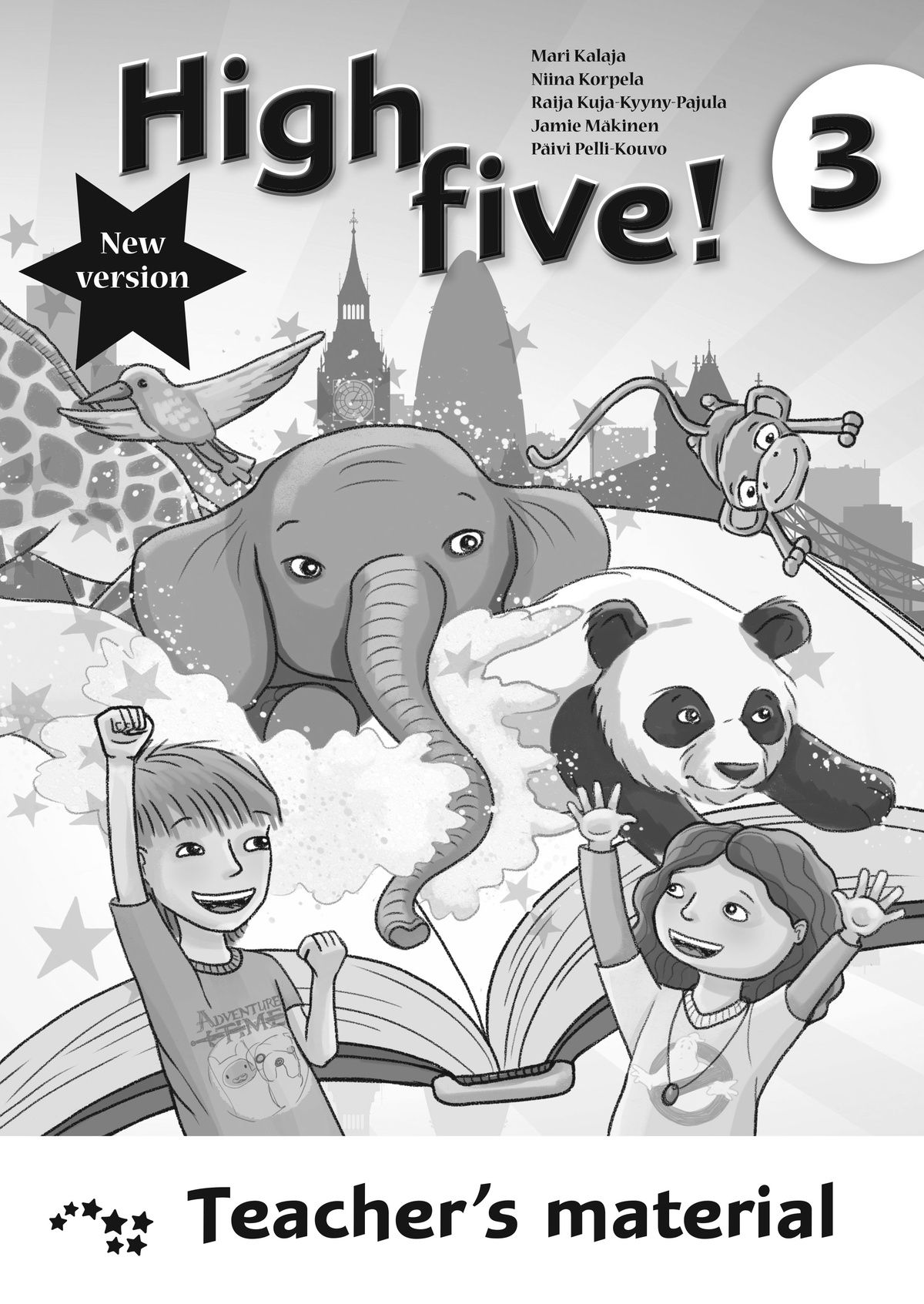 Niina Korpela & Mari Kalaja & Raija Kuja-Kyyny-Pajula & Päivi Pelli-Kouvo : High five! 3 Teacher's material