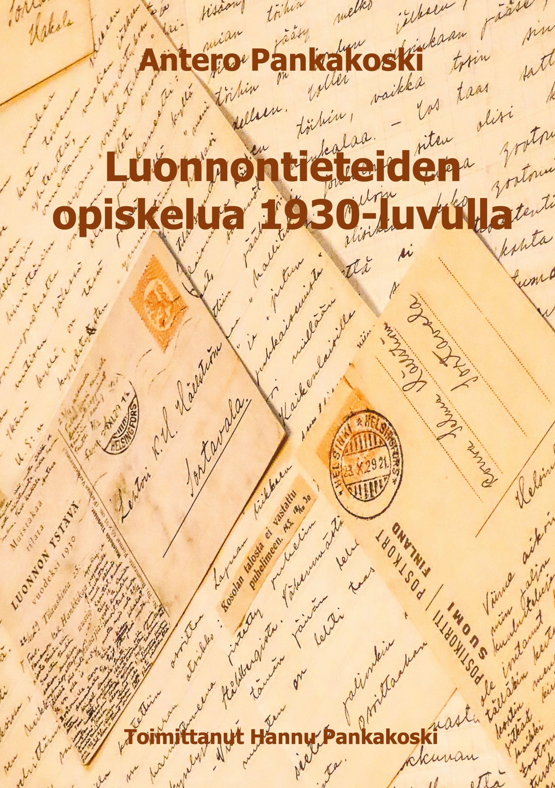 Hannu Pankakoski & Antero Pankakoski : Luonnontieteiden opiskelua 1930-luvulla