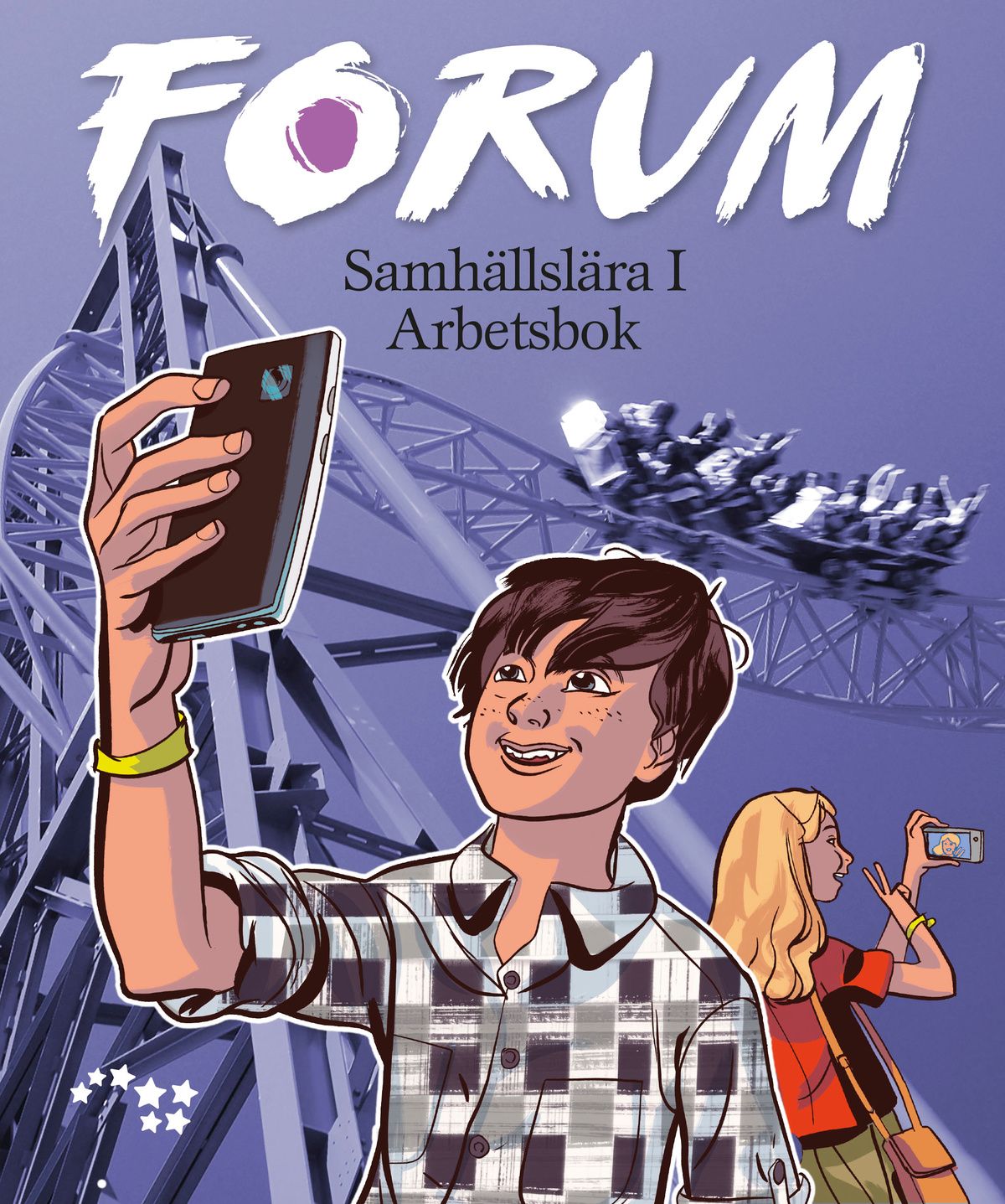 Eenariina Hämäläinen & Antti Kohi & Kimmo Päivärinta & Simo Turtiainen & Vesa Vihervä : Forum Samhällslära Arbetsbok I