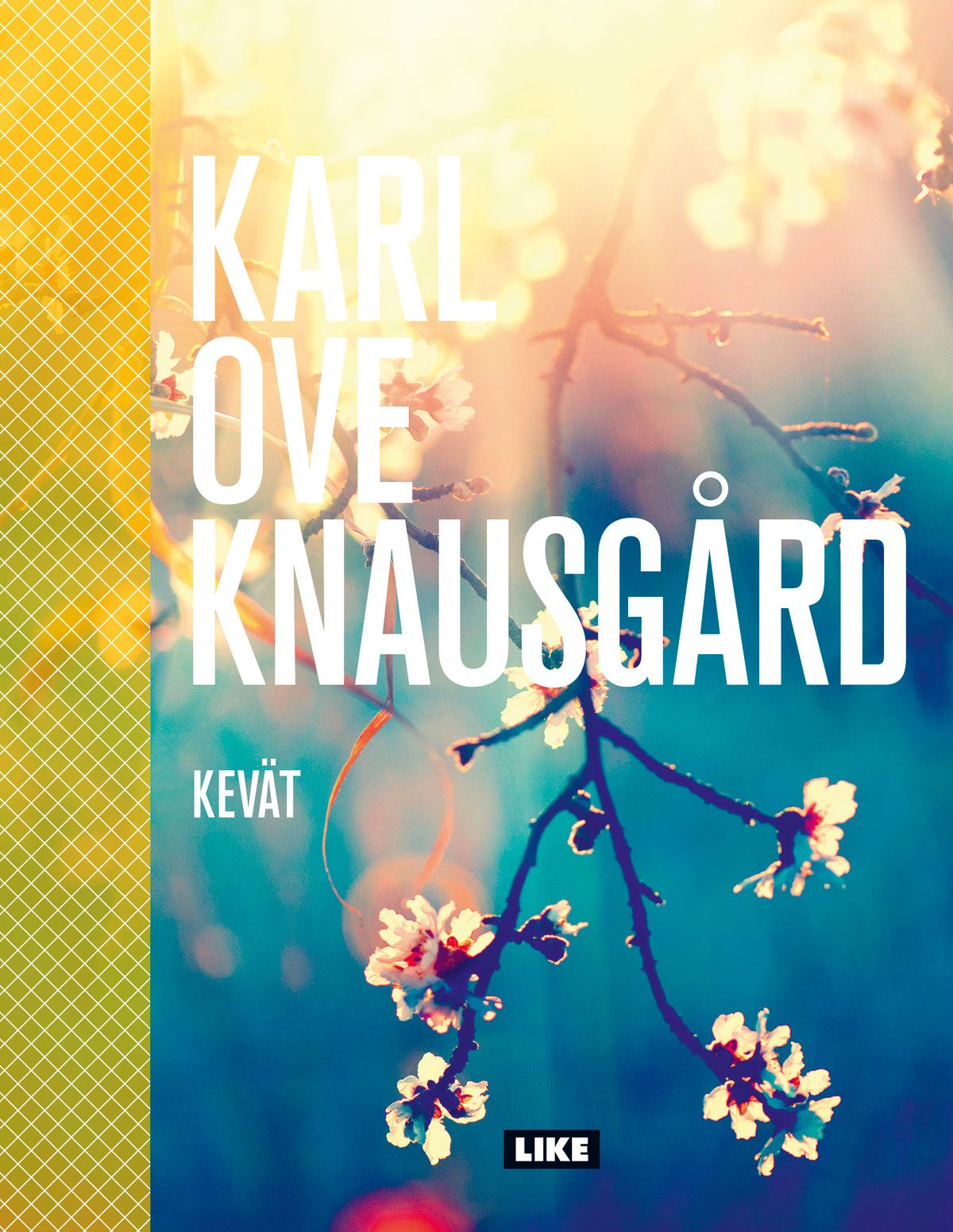 Karl Ove Knausgård : Kevät