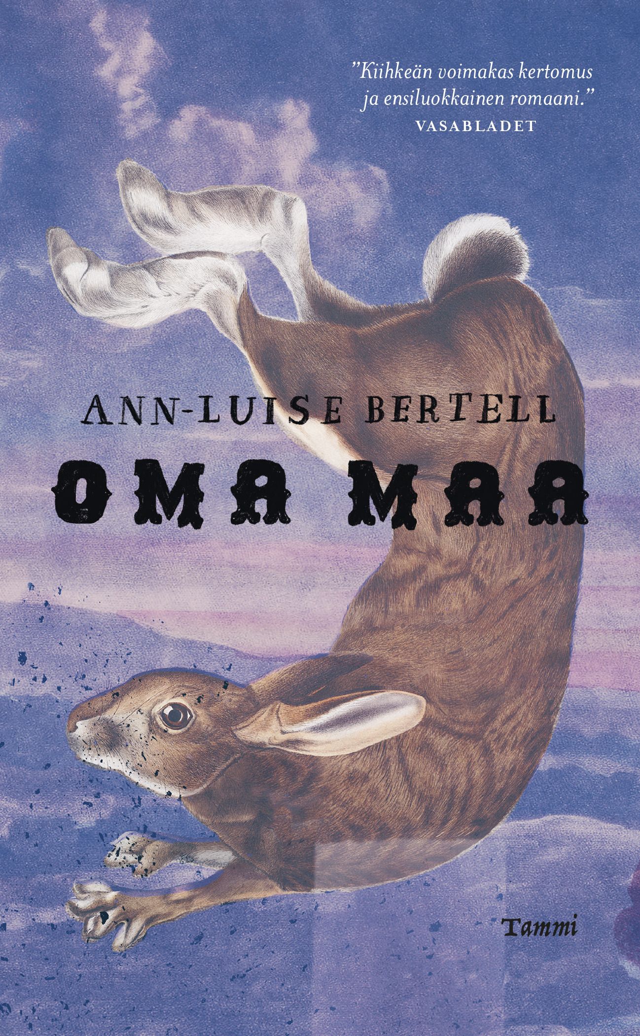 Kirjailijan Ann-Luise Bertell uusi kirja Oma maa (ERINOMAINEN)
