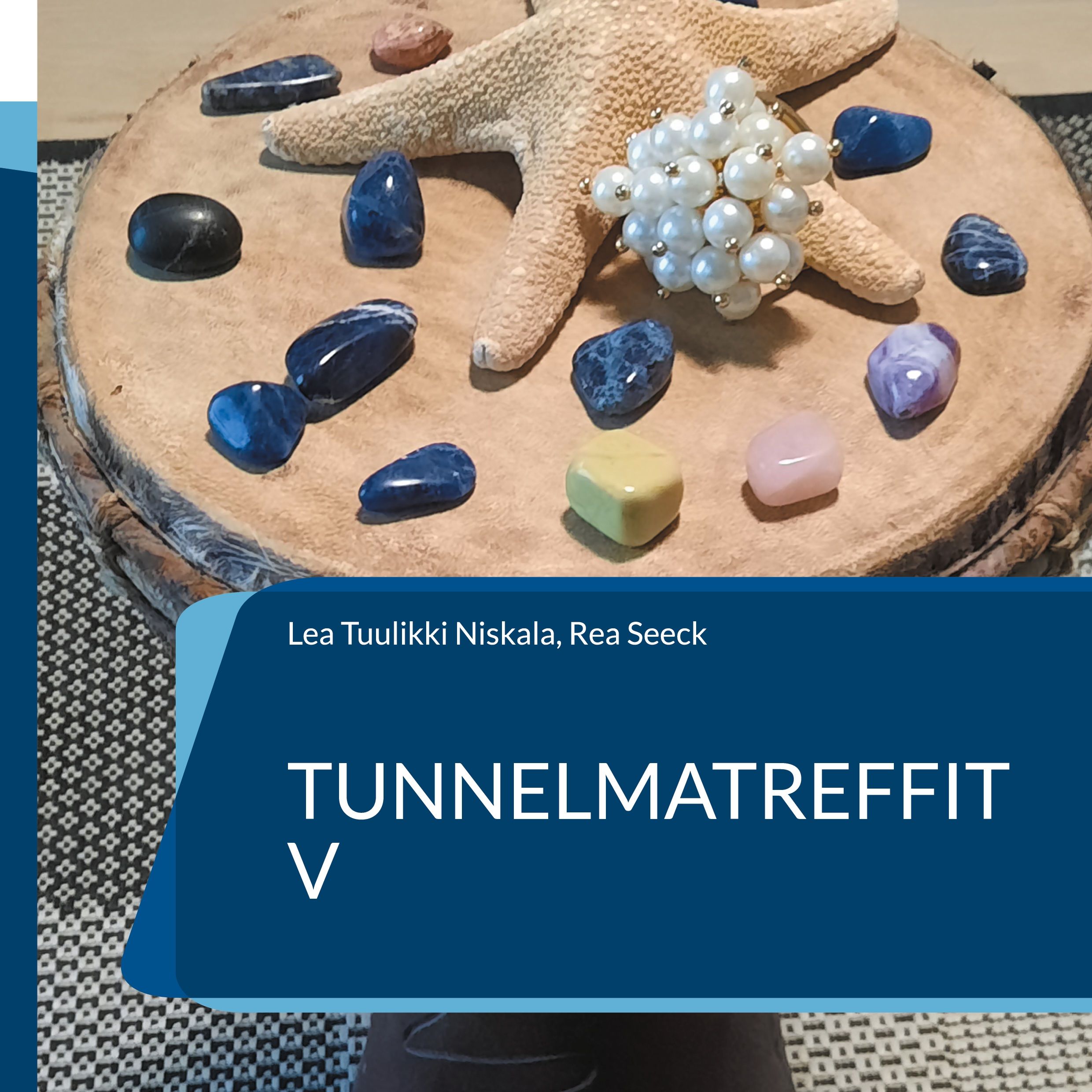 Lea Tuulikki Niskala & Rea Seeck : Tunnelmatreffit V