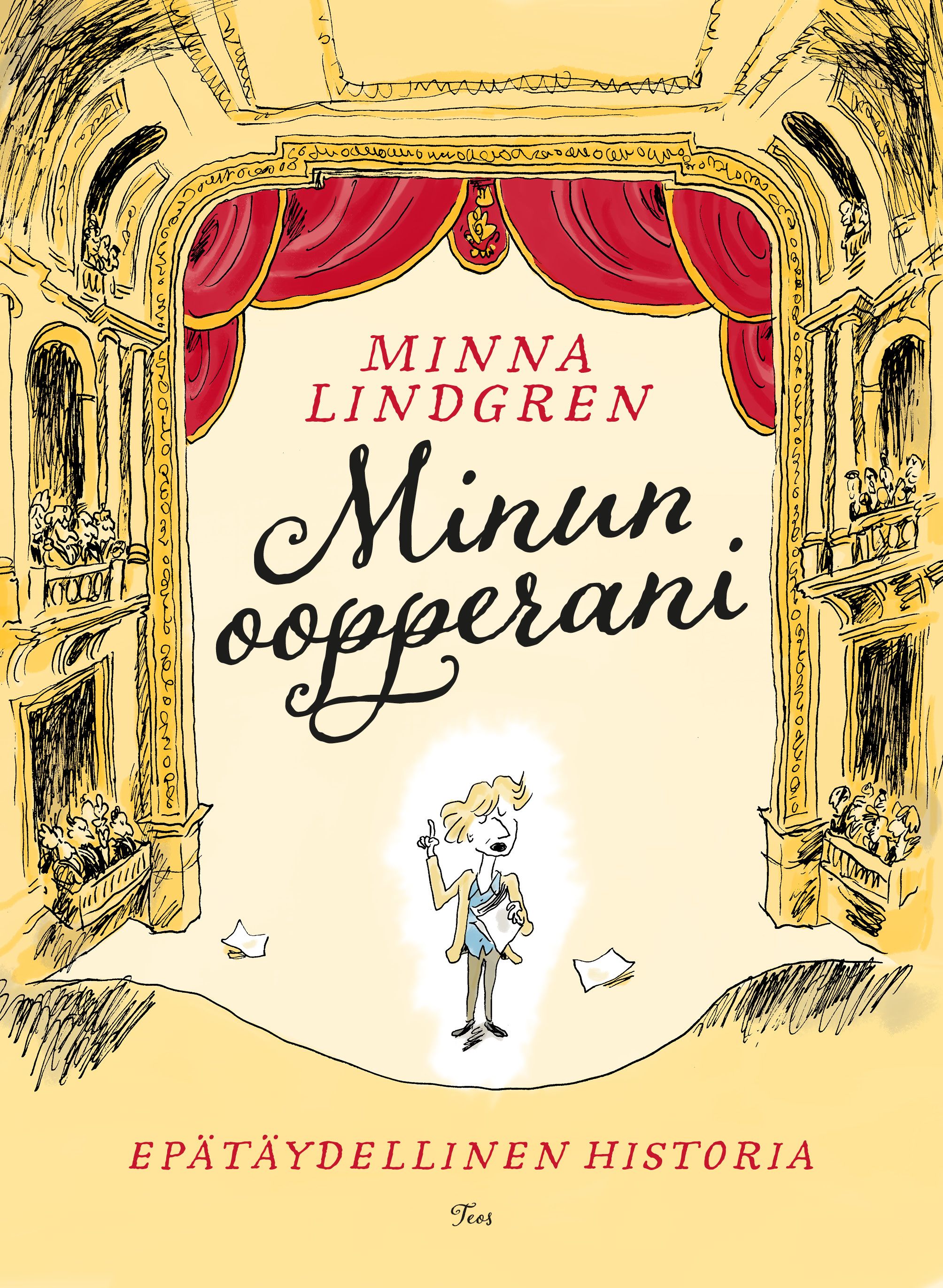 Kirjailijan Minna Lindgren käytetty kirja Minun oopperani : epätäydellinen historia