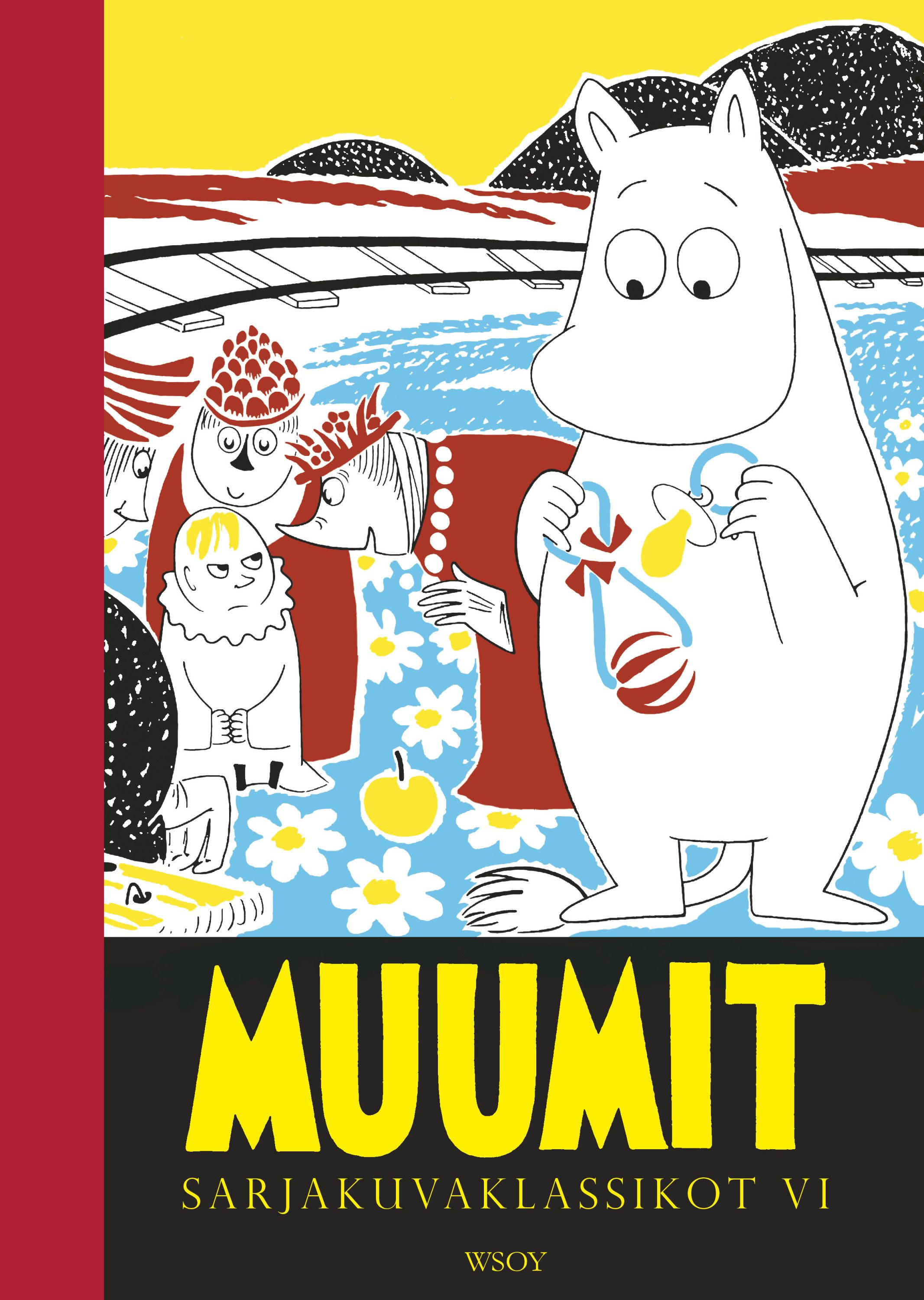 Kirjailijan Tove Jansson uusi kirja Muumit : sarjakuvaklassikot VI - Muumin lamppu - Muumipeikko ja rautatie - Muumipappa ja vakoojat - Muumipeikko ja sirkus (UUSI)