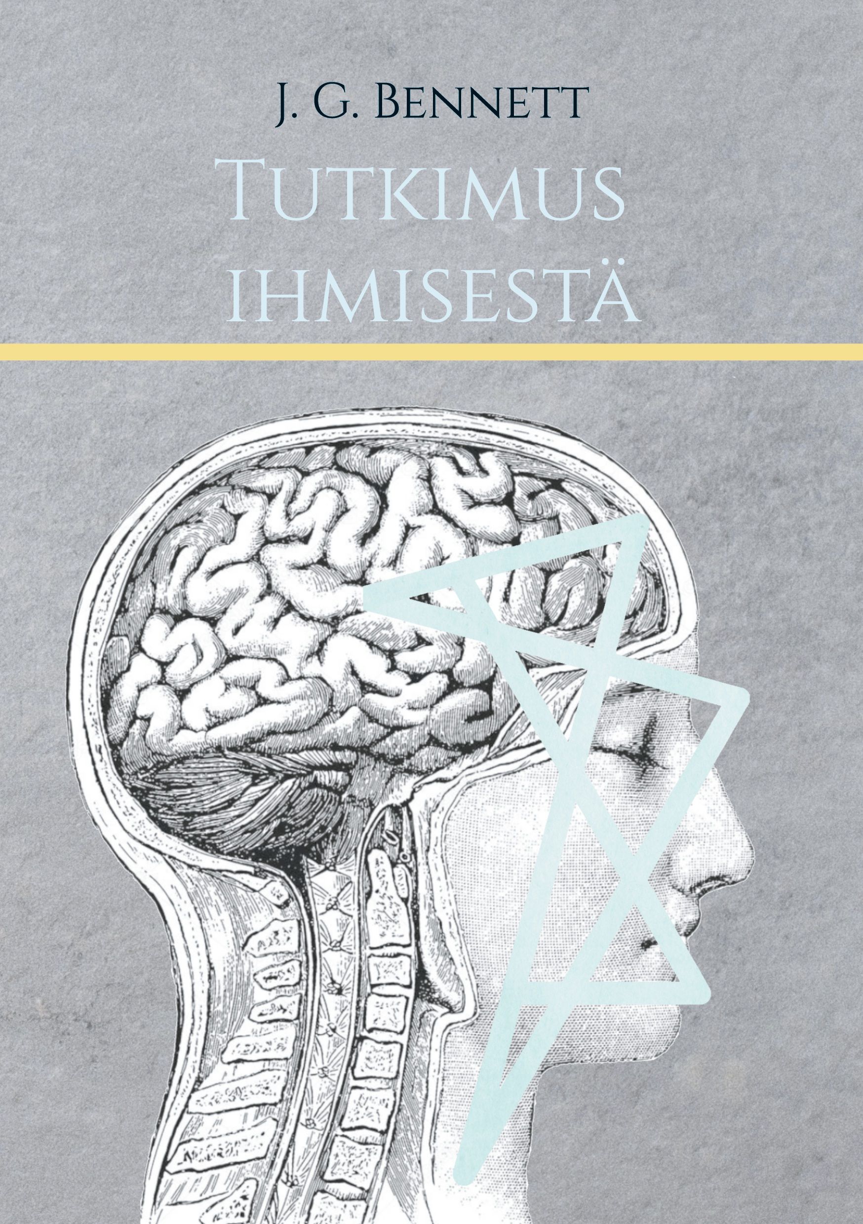 J. G. Bennett : Tutkimus ihmisestä