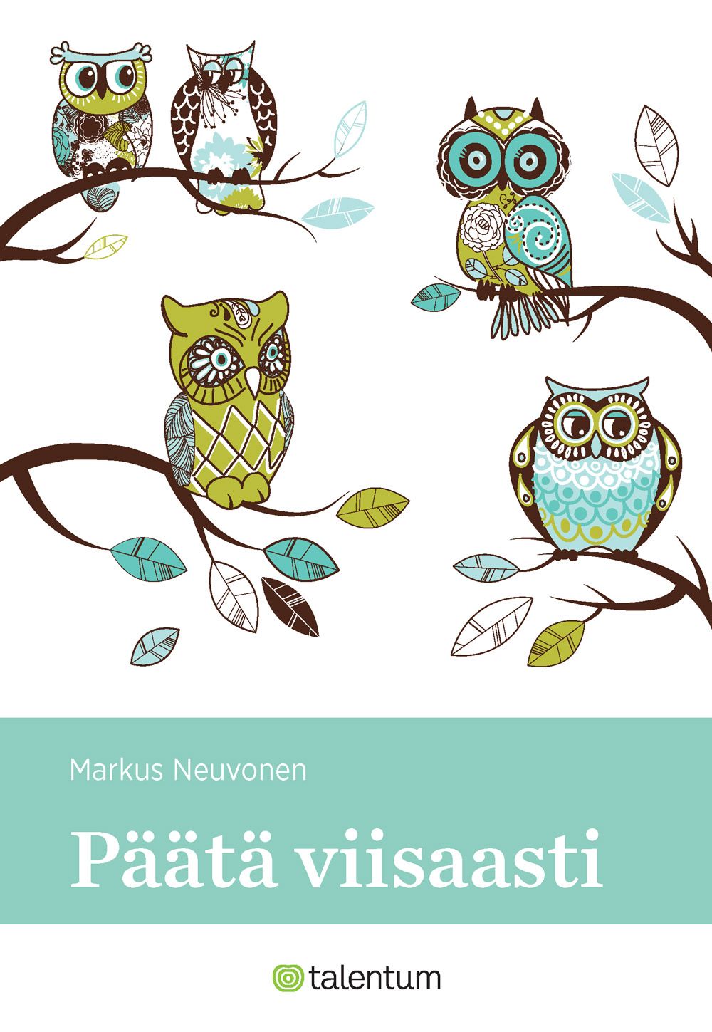 Markus Neuvonen : Päätä viisaasti
