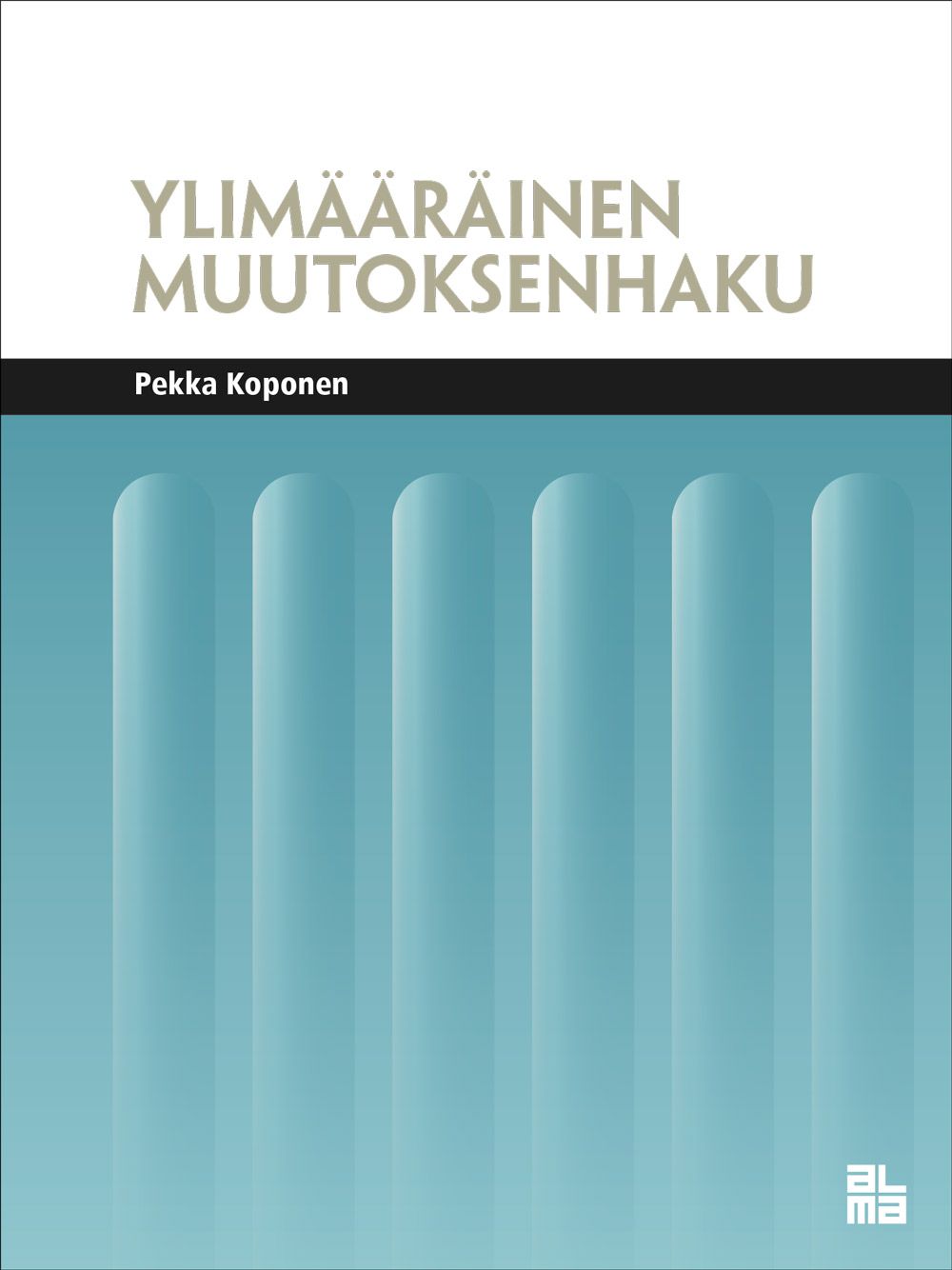 Pekka Koponen : Ylimääräinen muutoksenhaku