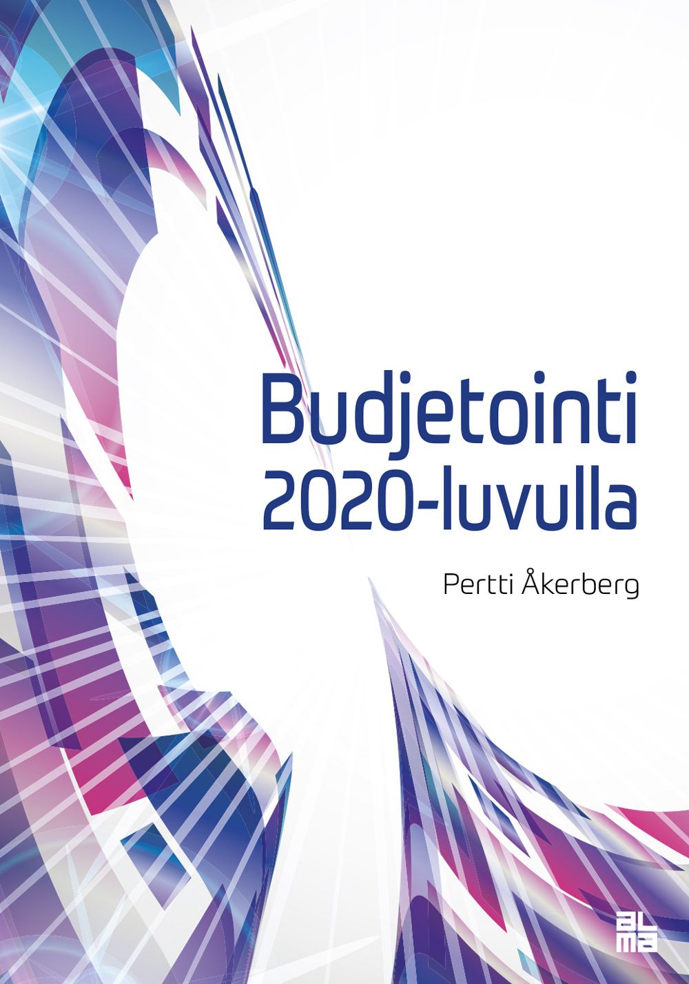 Pertti Åkerberg : Budjetointi 2020-luvulla