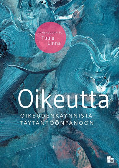 Oikeutta oikeudenkäynnistä täytäntöönpanoon