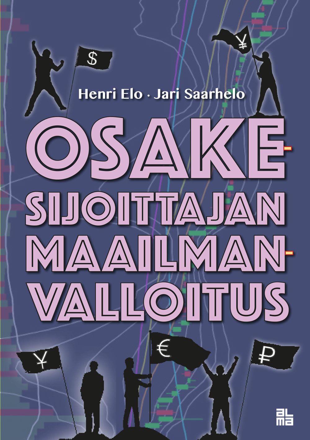 Kirjailijan Henri Elo käytetty kirja Osakesijoittajan maailmanvalloitus