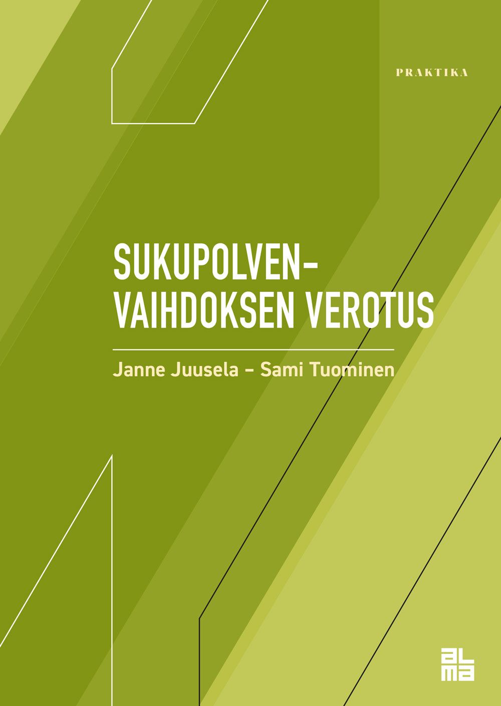 Janne Juusela & Sami Tuominen : Sukupolvenvaihdoksen verotus