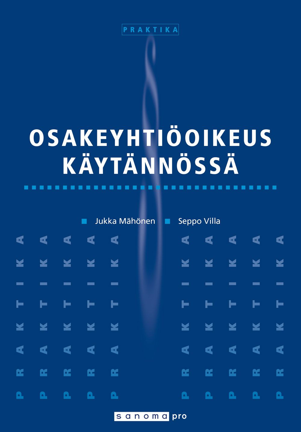 Jukka Mähönen & Seppo Villa : Osakeyhtiöoikeus käytännössä