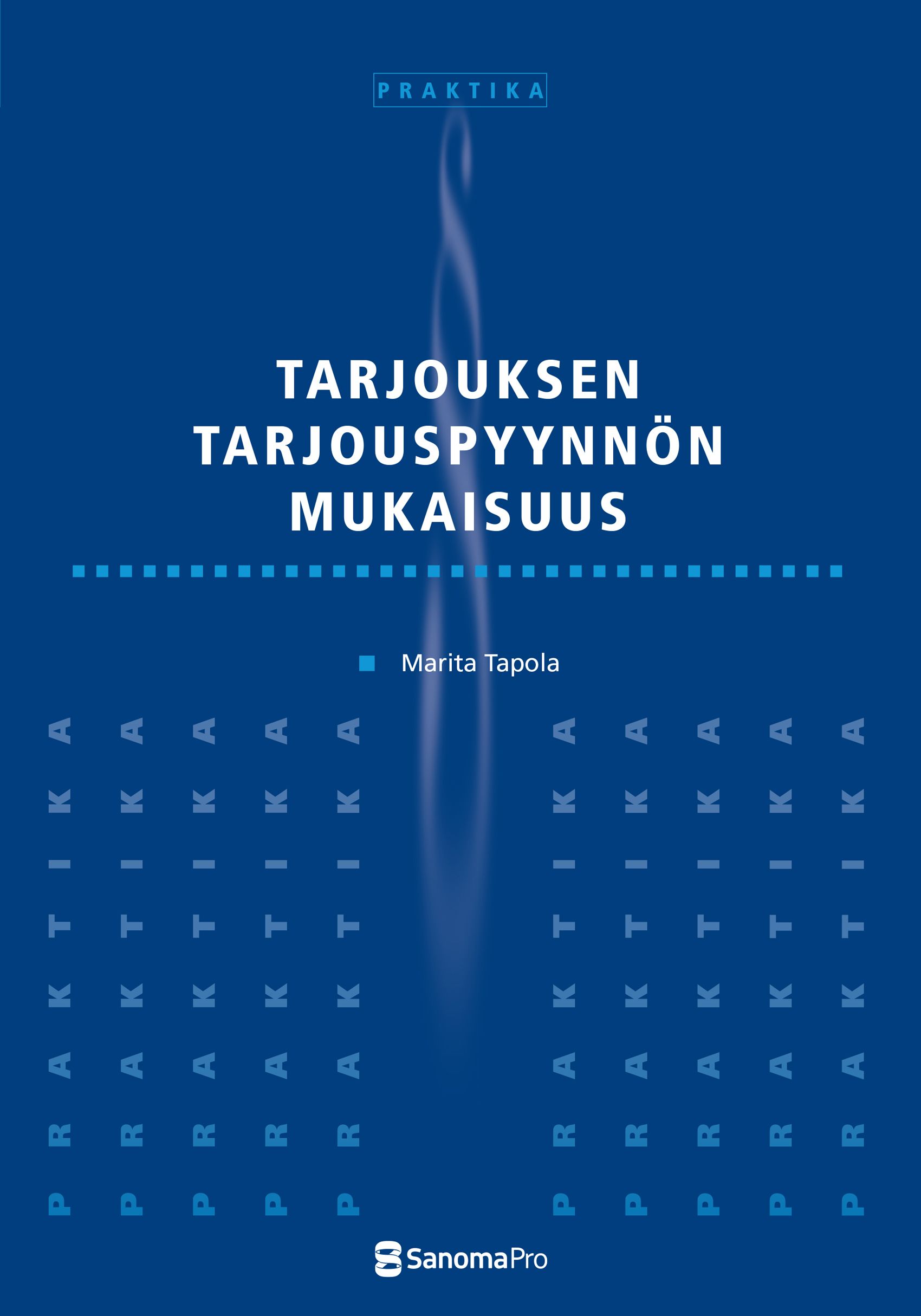 Marita Tapola : Tarjouksen tarjouspyynnön mukaisuus