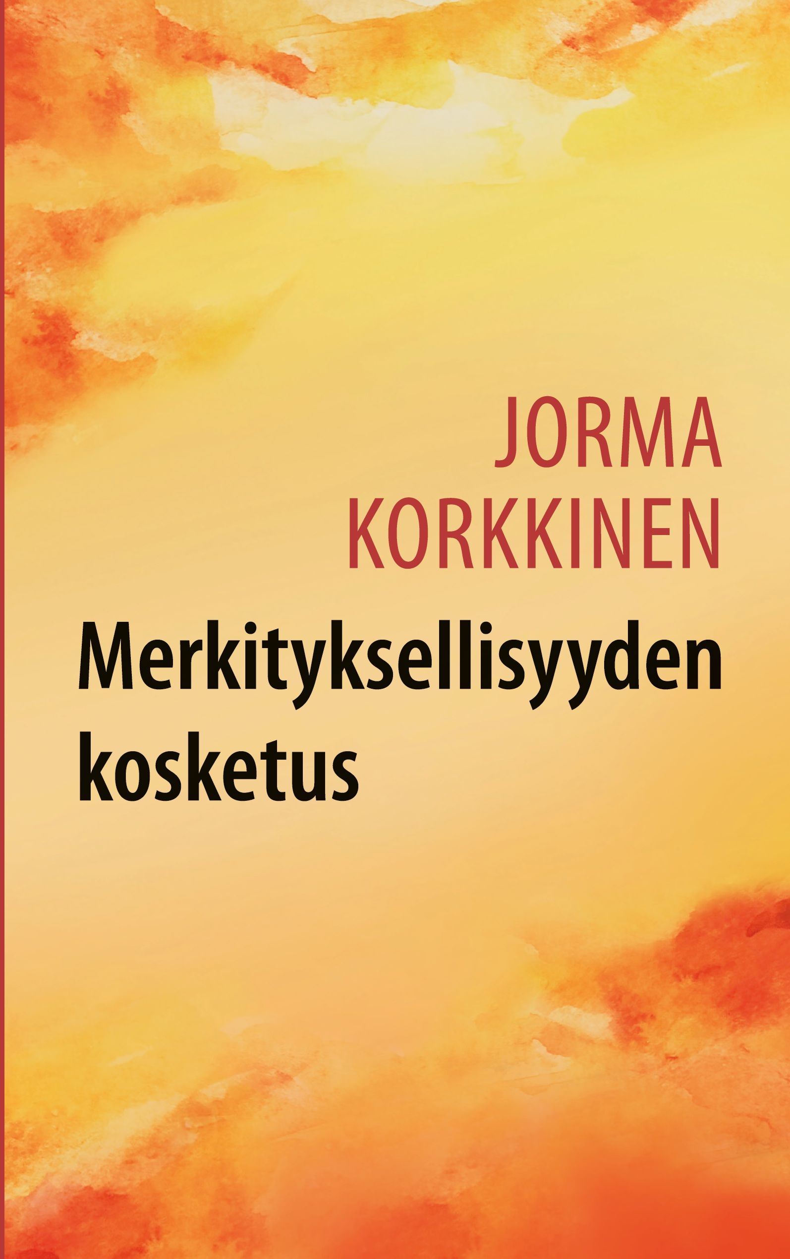 Jorma Korkkinen : Merkityksellisyyden kosketus