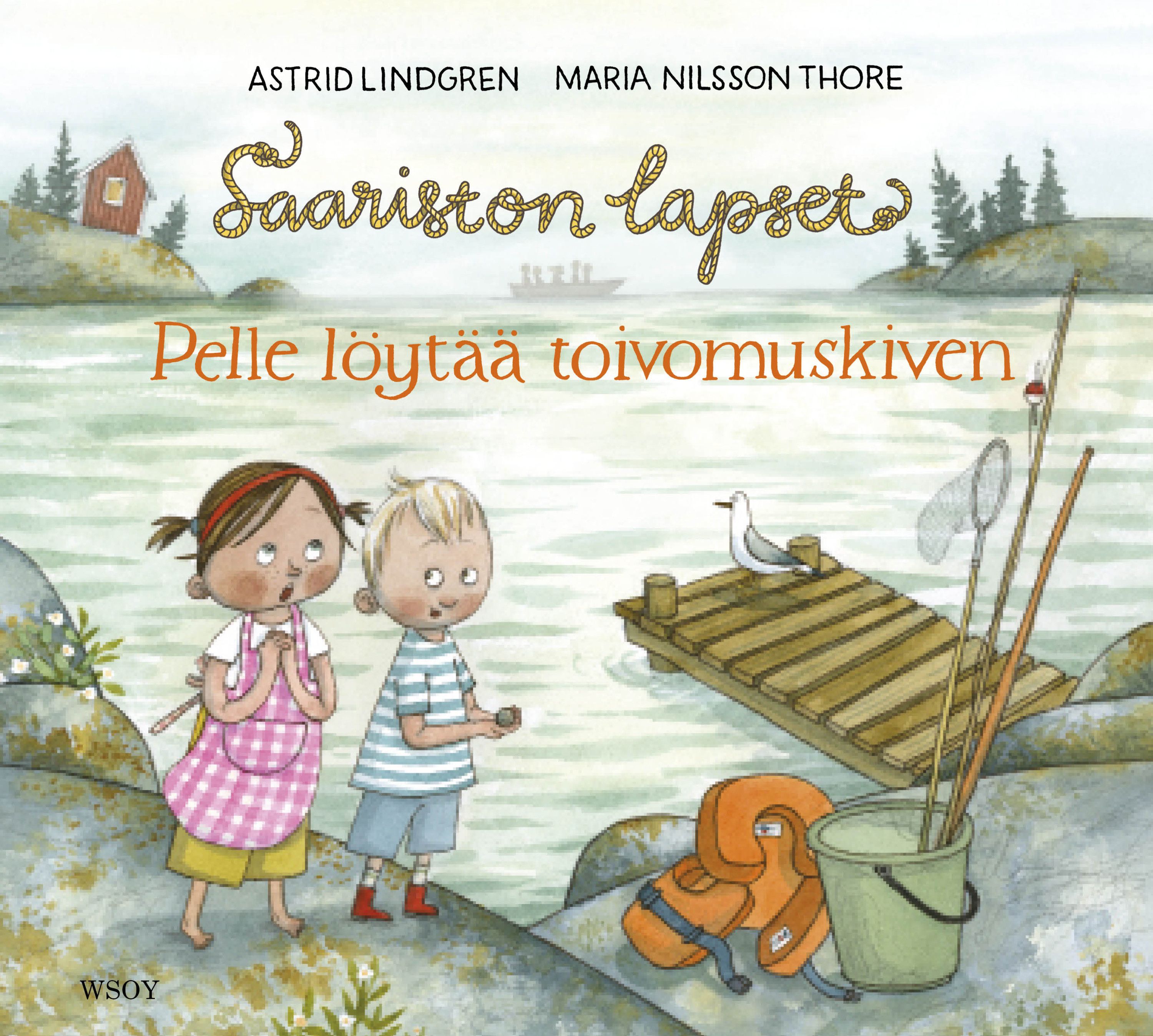 Astrid Lindgren : Saariston lapset: Pelle löytää toivomuskiven