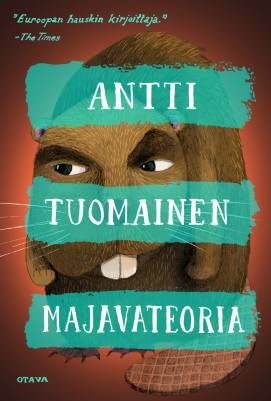 Kirjailijan Antti Tuomainen uusi kirja Majavateoria