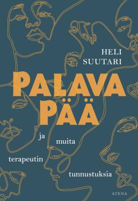 Kirjailijan Heli Suutari uusi kirja Palava pää : ja muita terapeutin tunnustuksia - Ja muita terapeutin tunnustuksia (ERINOMAINEN)