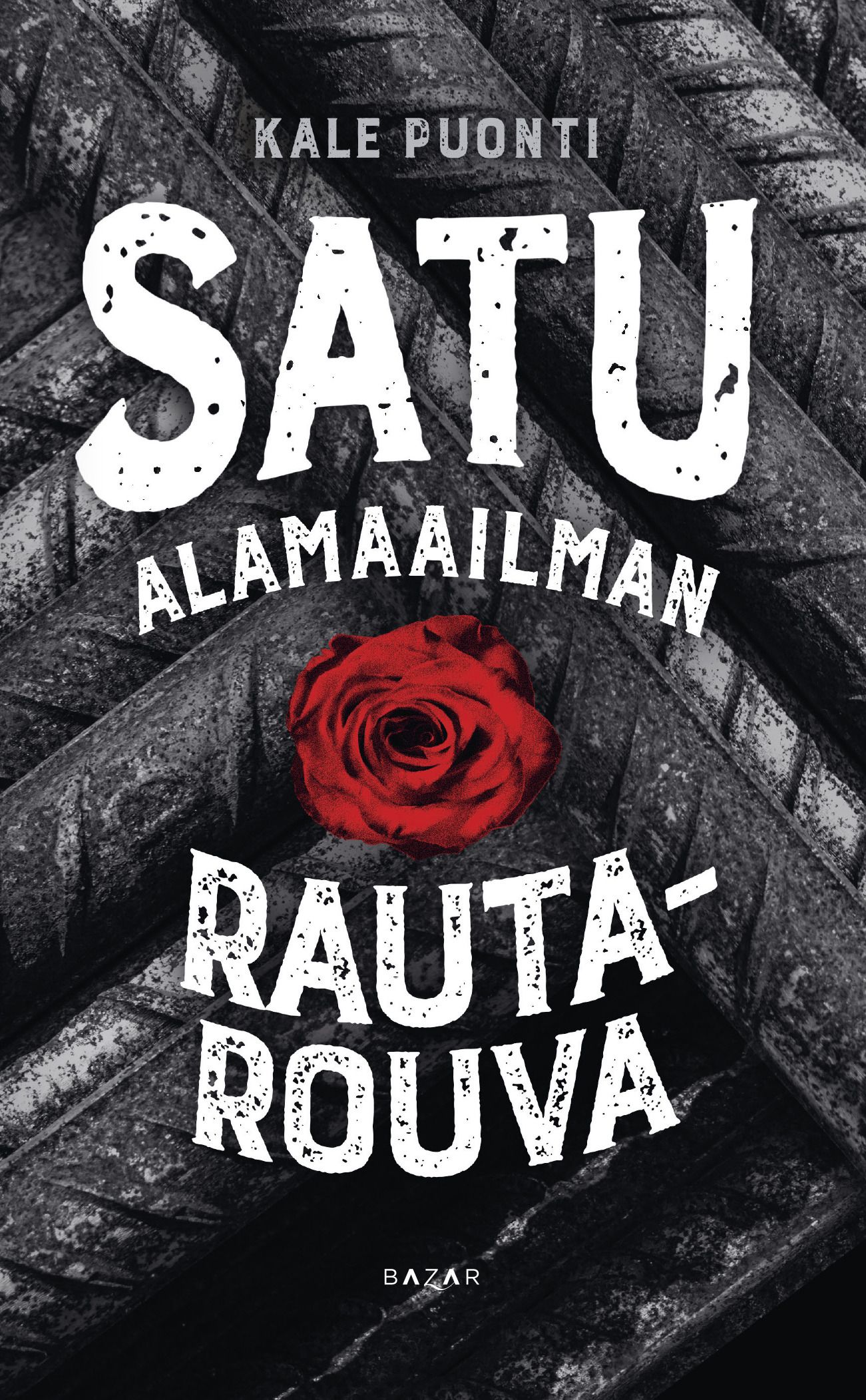 Kirjailijan Kale Puonti käytetty kirja Satu - Alamaailman rautarouva (ERINOMAINEN)
