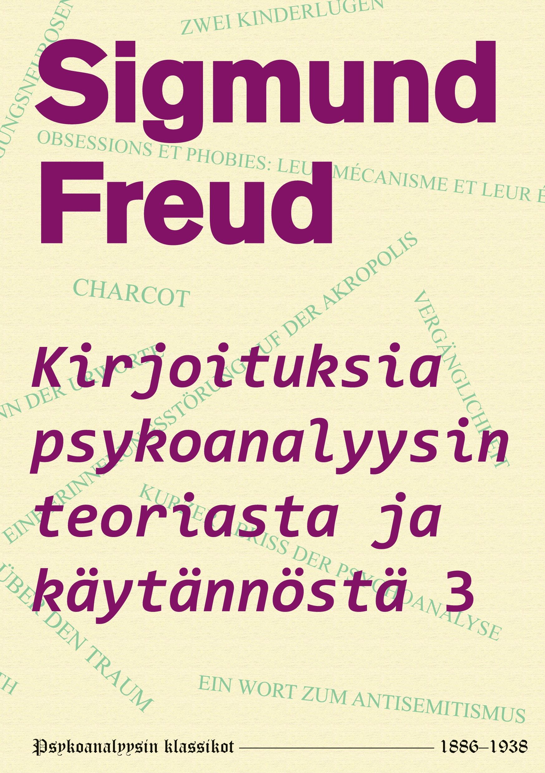 Sigmund Freud : Kirjoituksia psykoanalyysin teoriasta ja käytännöstä 3