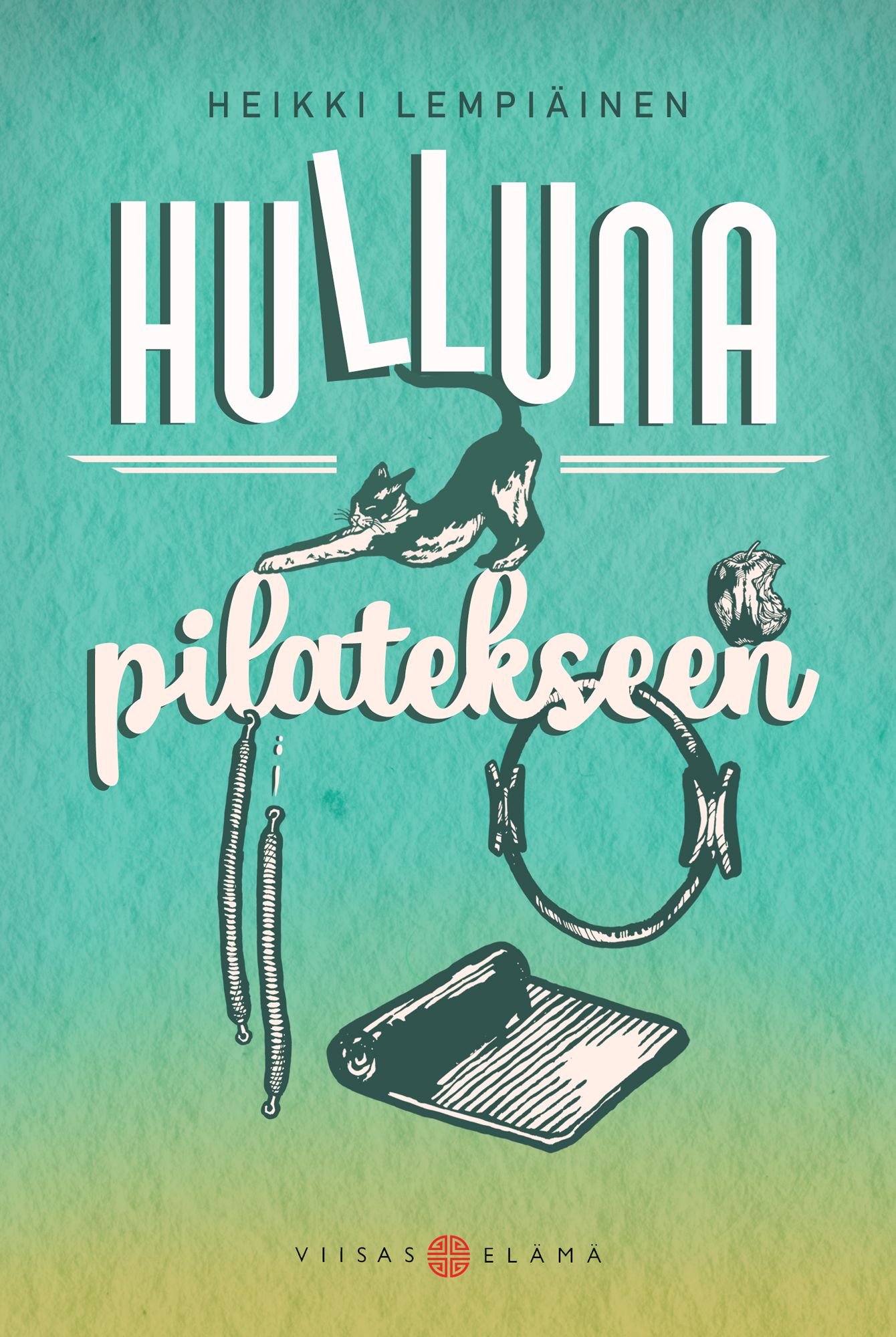 Heikki Lempiäinen : Hulluna pilatekseen