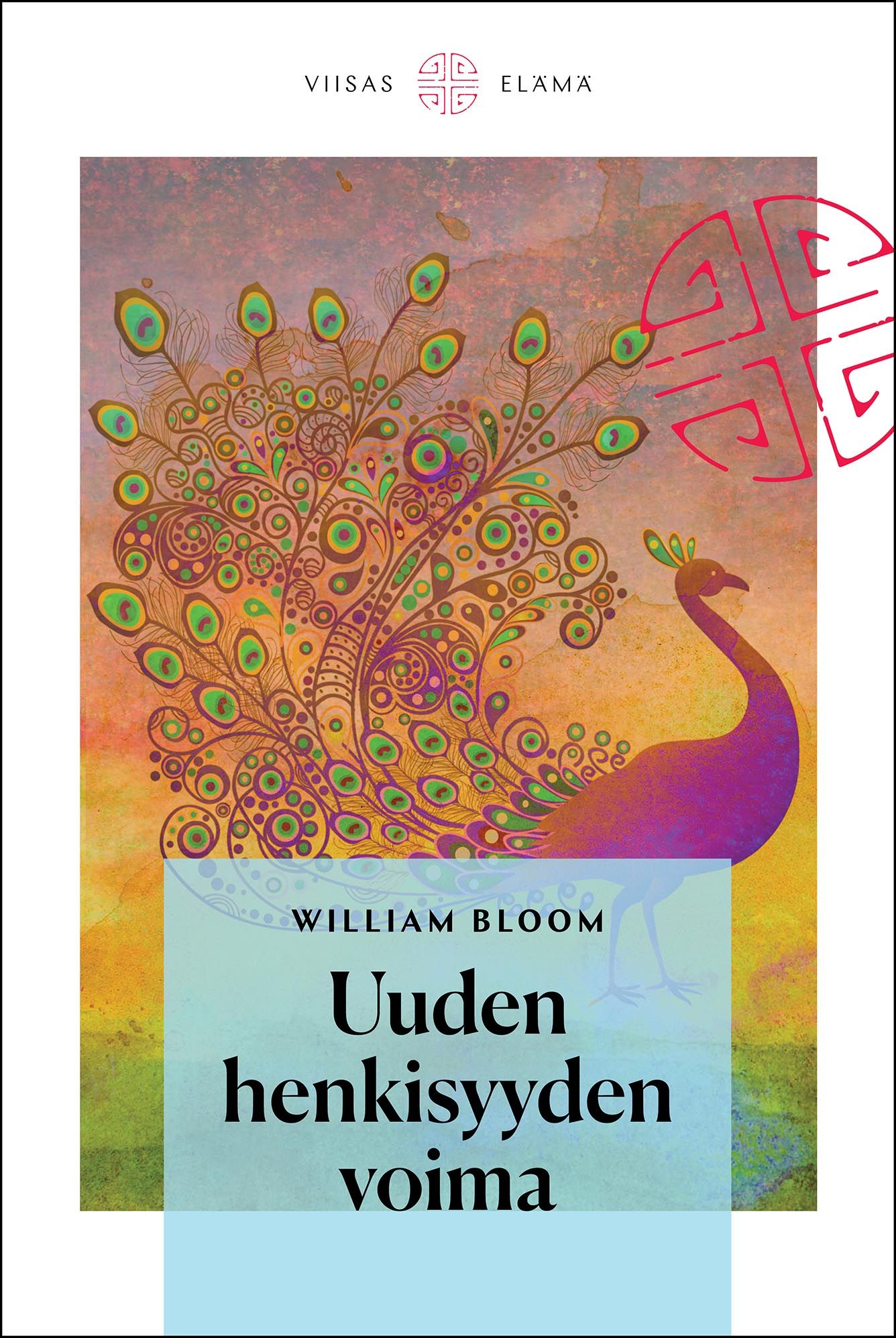 William Bloom : Uuden henkisyyden voima