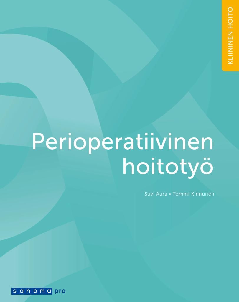 Suvi Aura & Tommi Kinnunen : Perioperatiivinen hoitotyö