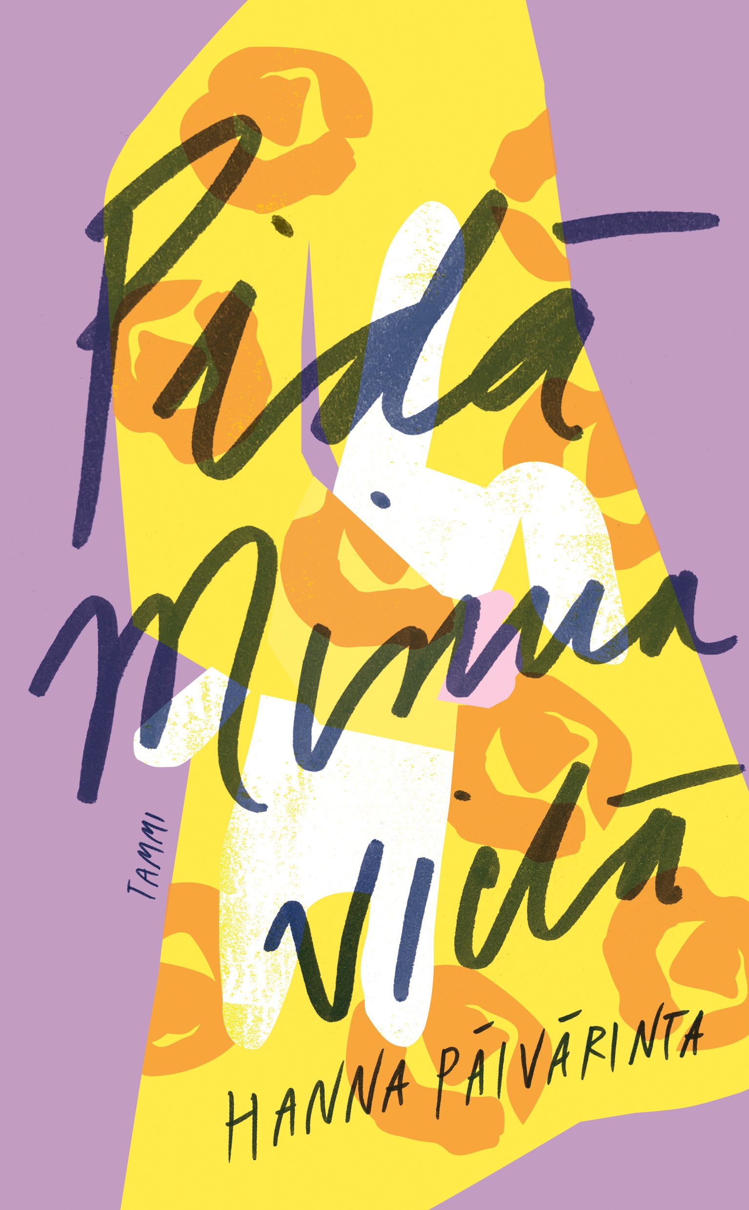 Hanna Päivärinta : Pidä minua vielä