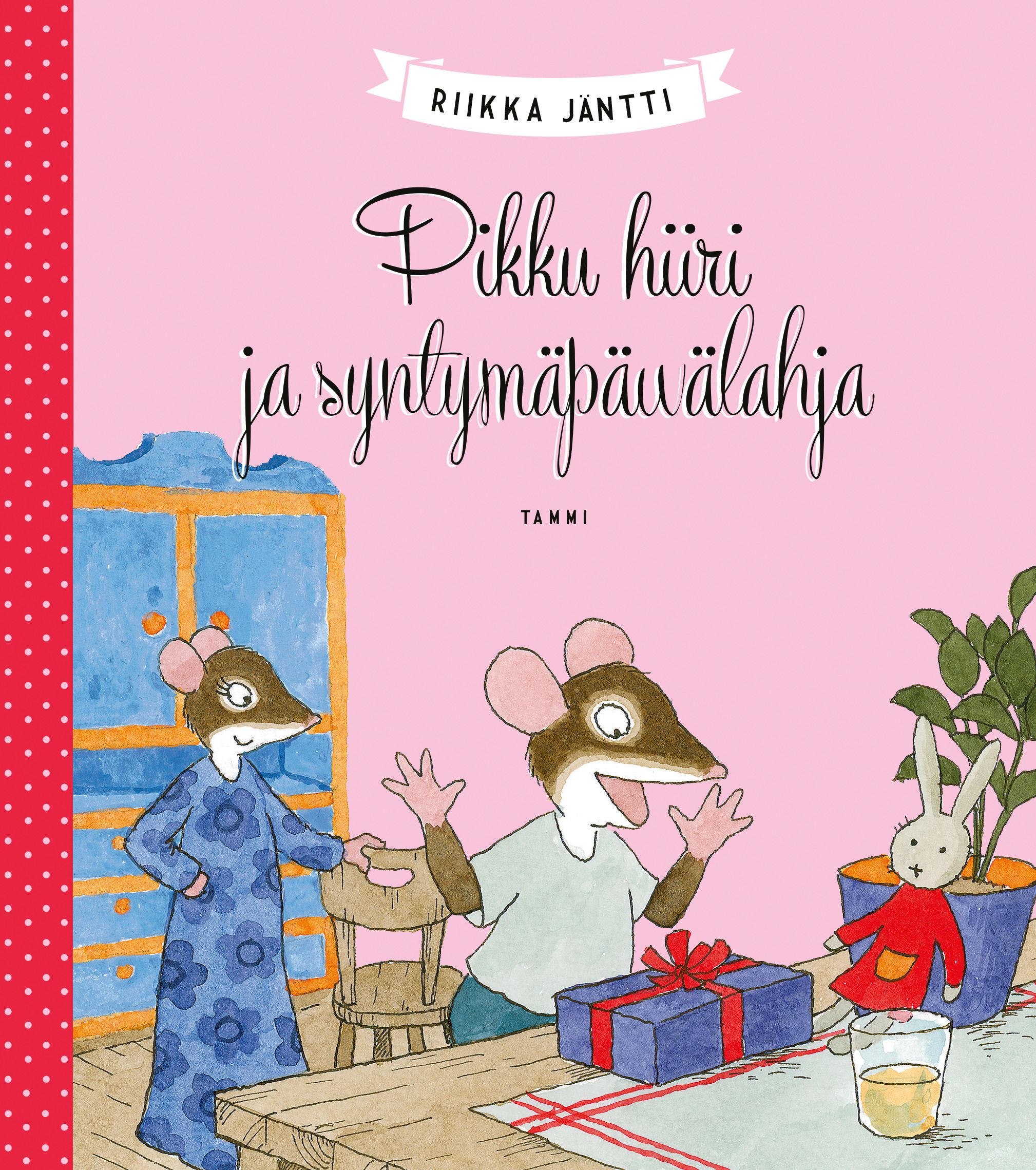 Riikka Jäntti : Pikku hiiri ja syntymäpäivälahja